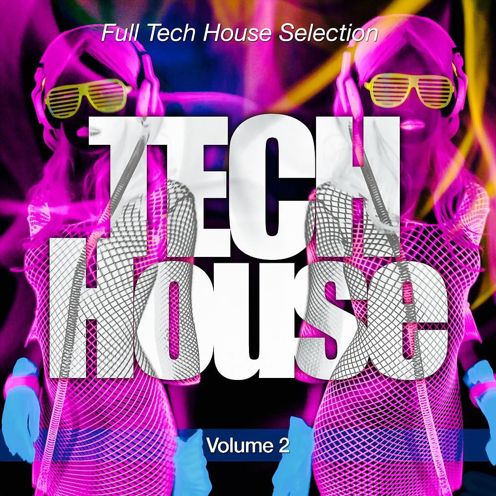 Постер альбома Tech House, Pt. 2 (Full Tech House Selection)