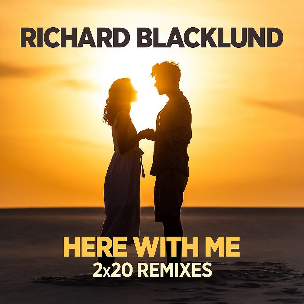 Richard Blacklund - Here with Me (Mordax Bastards Remix)