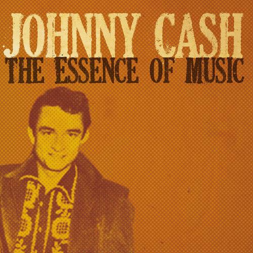 Постер альбома Johnny Cash (The Essence of Music)