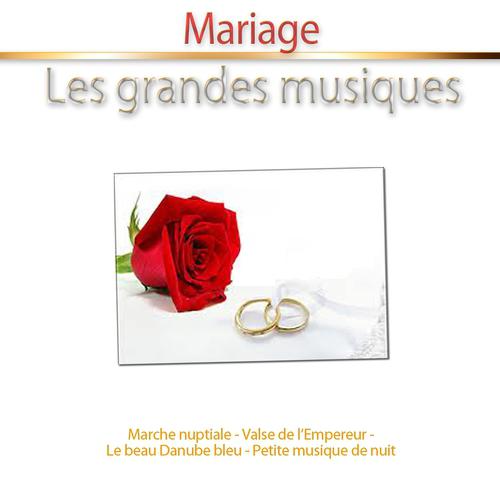 Постер альбома Mariage : Les grandes musiques