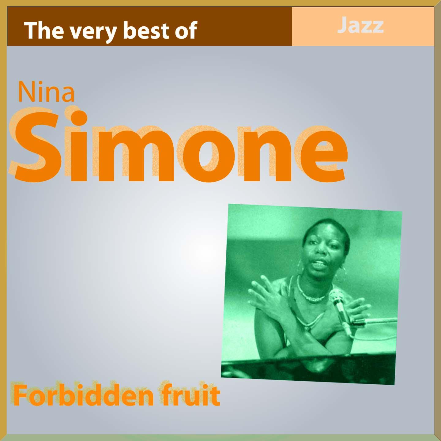 Постер альбома Forbidden Fruit (The Very Best of Nina Simone)