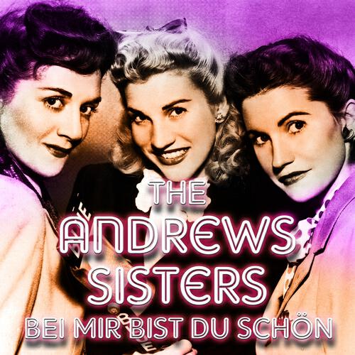 The Andrews Sisters - There's No Business Like Show Business