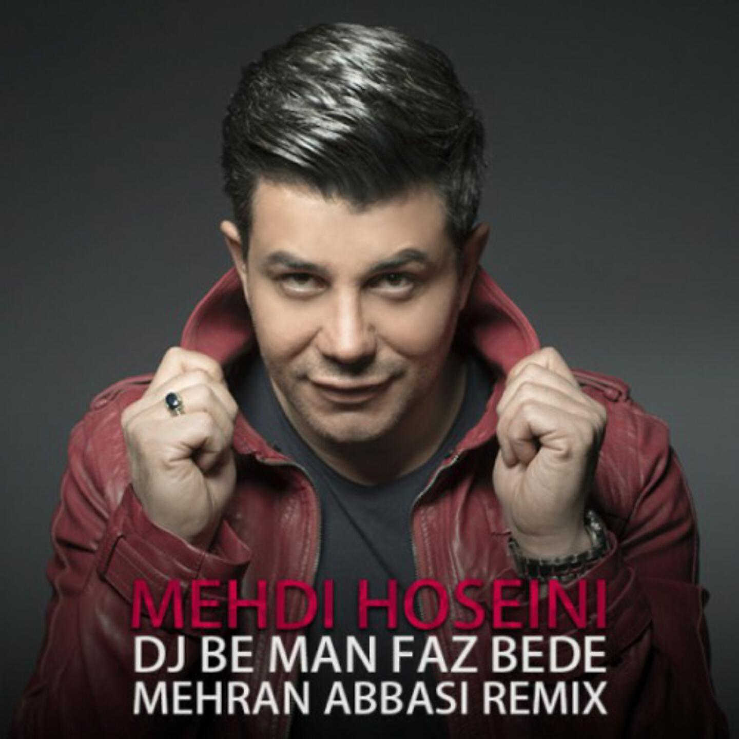 Mehdi Hosseini - Dj Be Man Faz Bede (Mehran Abbasi Remix)