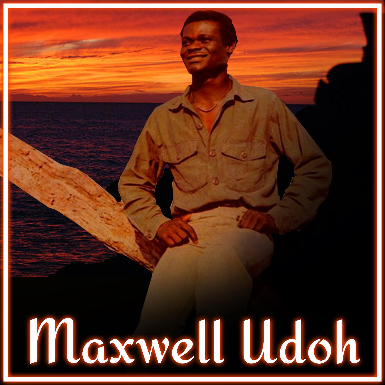 Постер альбома Maxwell Udoh