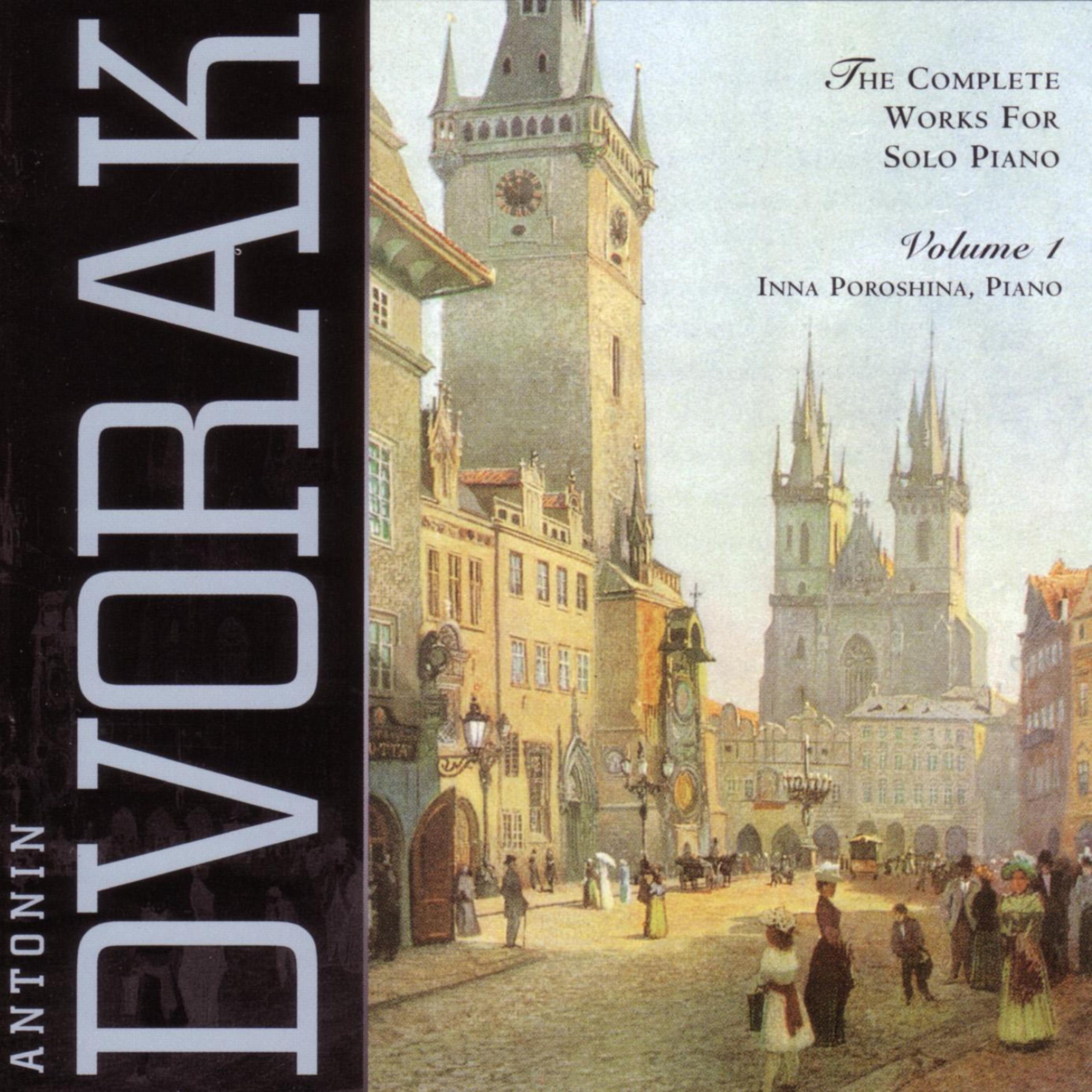 Постер альбома Dvorak - Complete Works for Solo Piano; Vol. 1
