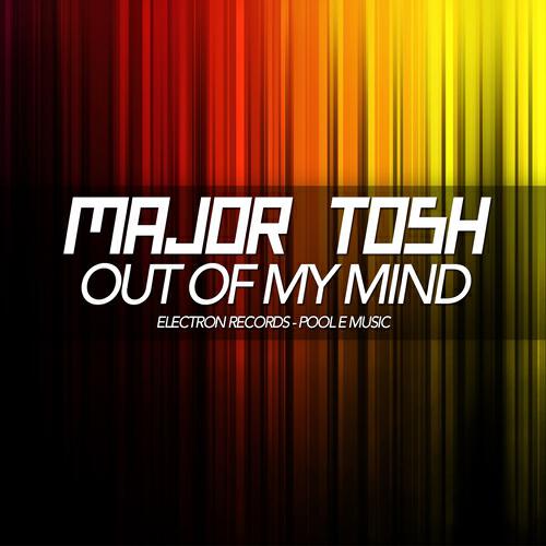 Major Tosh - Out of My Mind (Philipp Kox & Stereoliner Radio Edit)