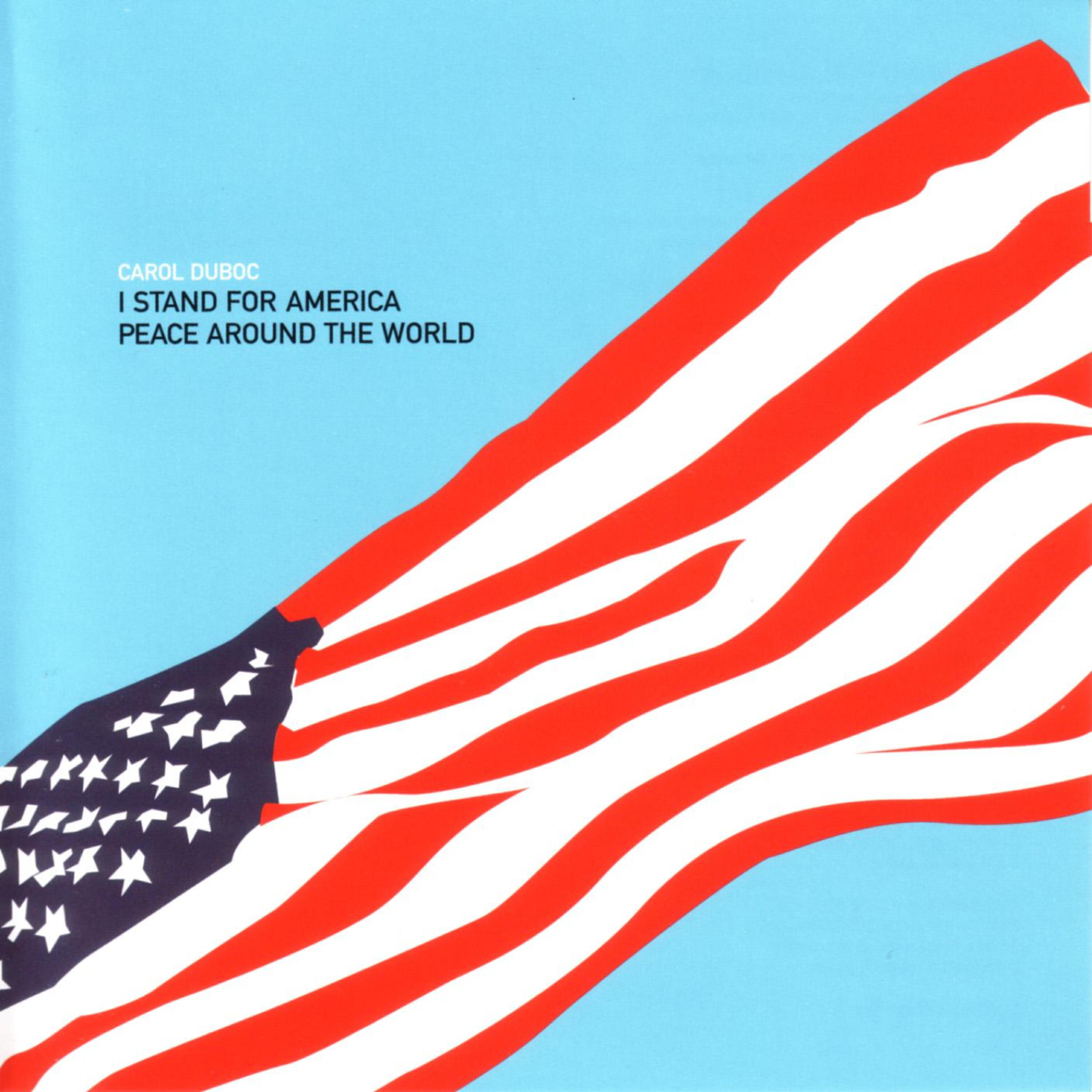 Carol Duboc - I Stand For America