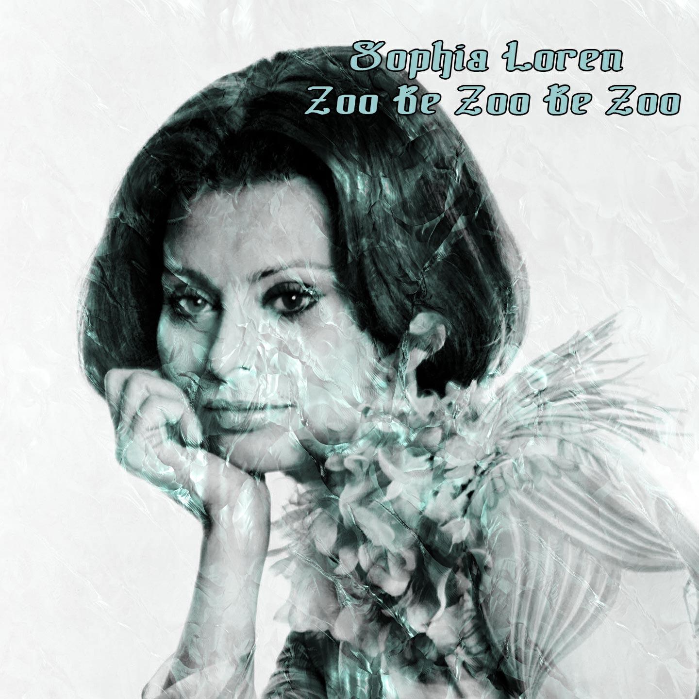 Sophia Loren - Zoo Be Zoo Be Zoo