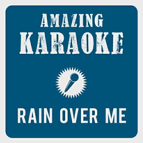 Amazing Karaoke - Rain Over Me (Karaoke Version) (Originally Performed By Pitbull & Marc Anthony)