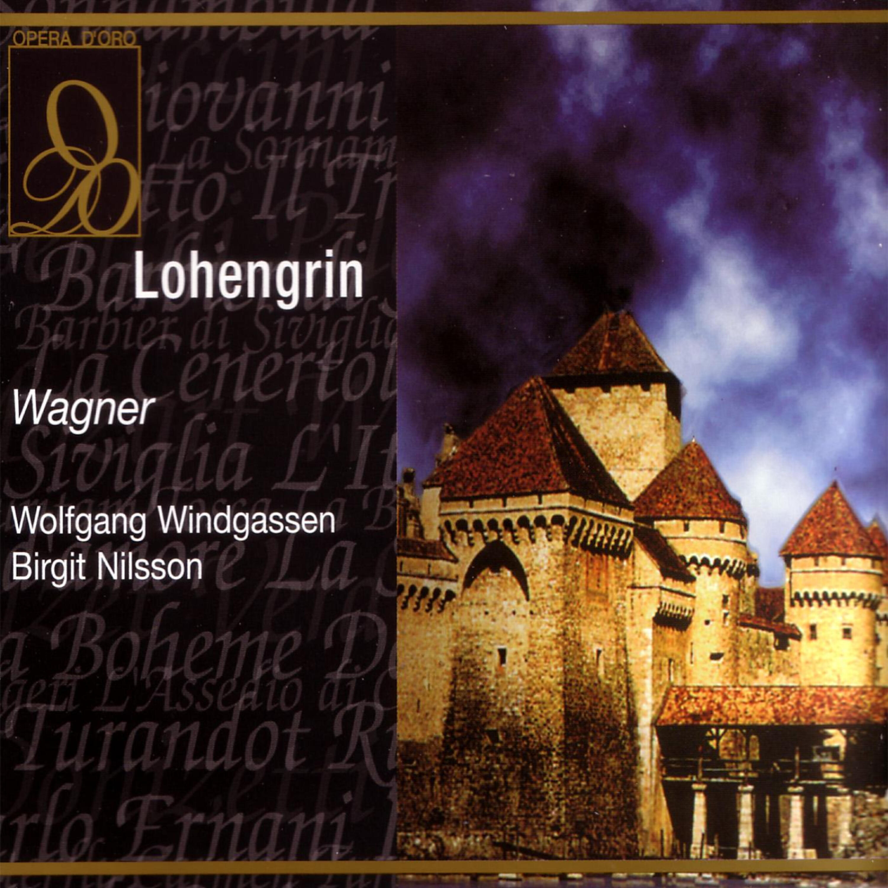 Richard Wagner - Wagner: Lohengrin: Weh, nun ist all unser Gluck dahin! - Lohengrin (Act Three)