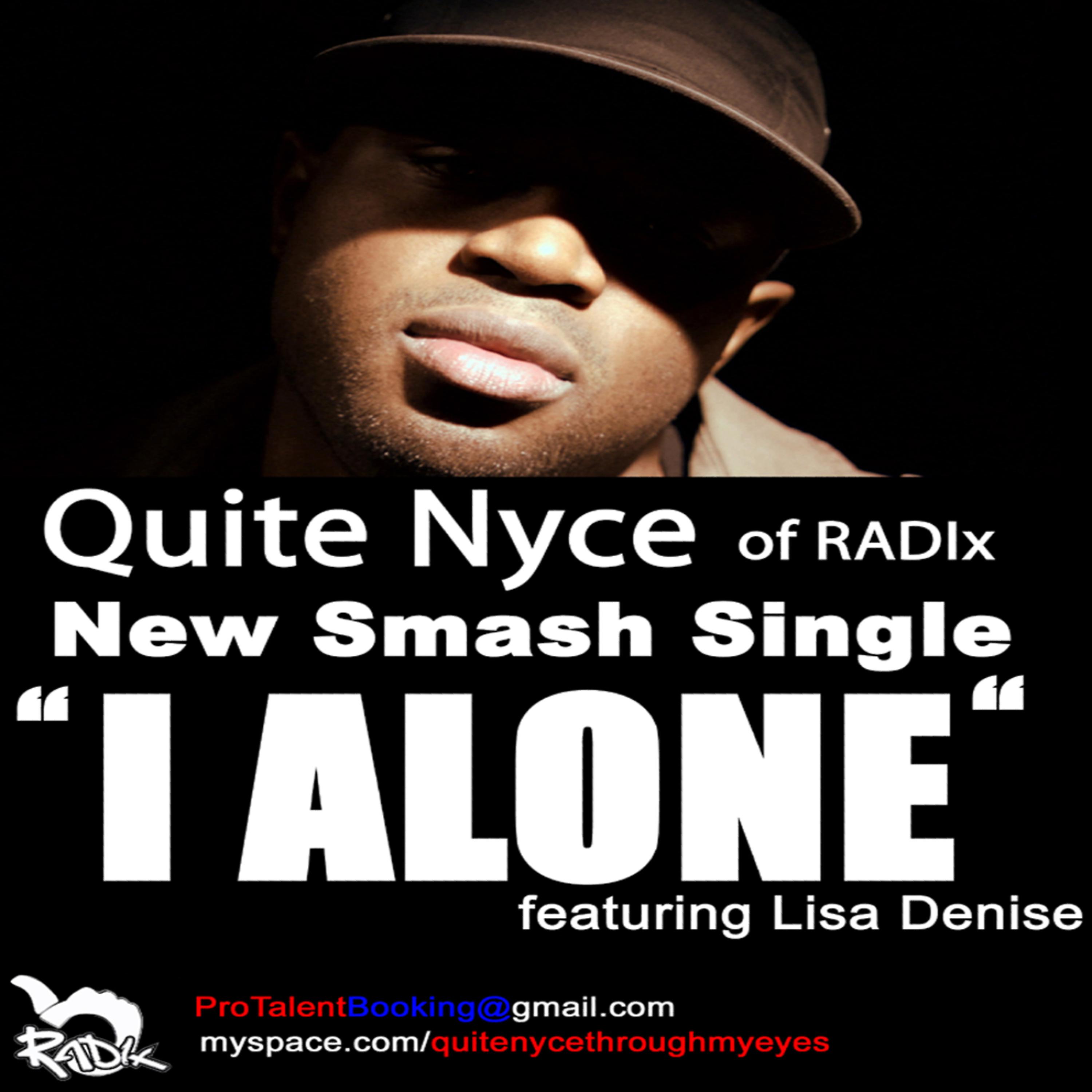 Постер альбома Quite Nyce - I Alone Single Release