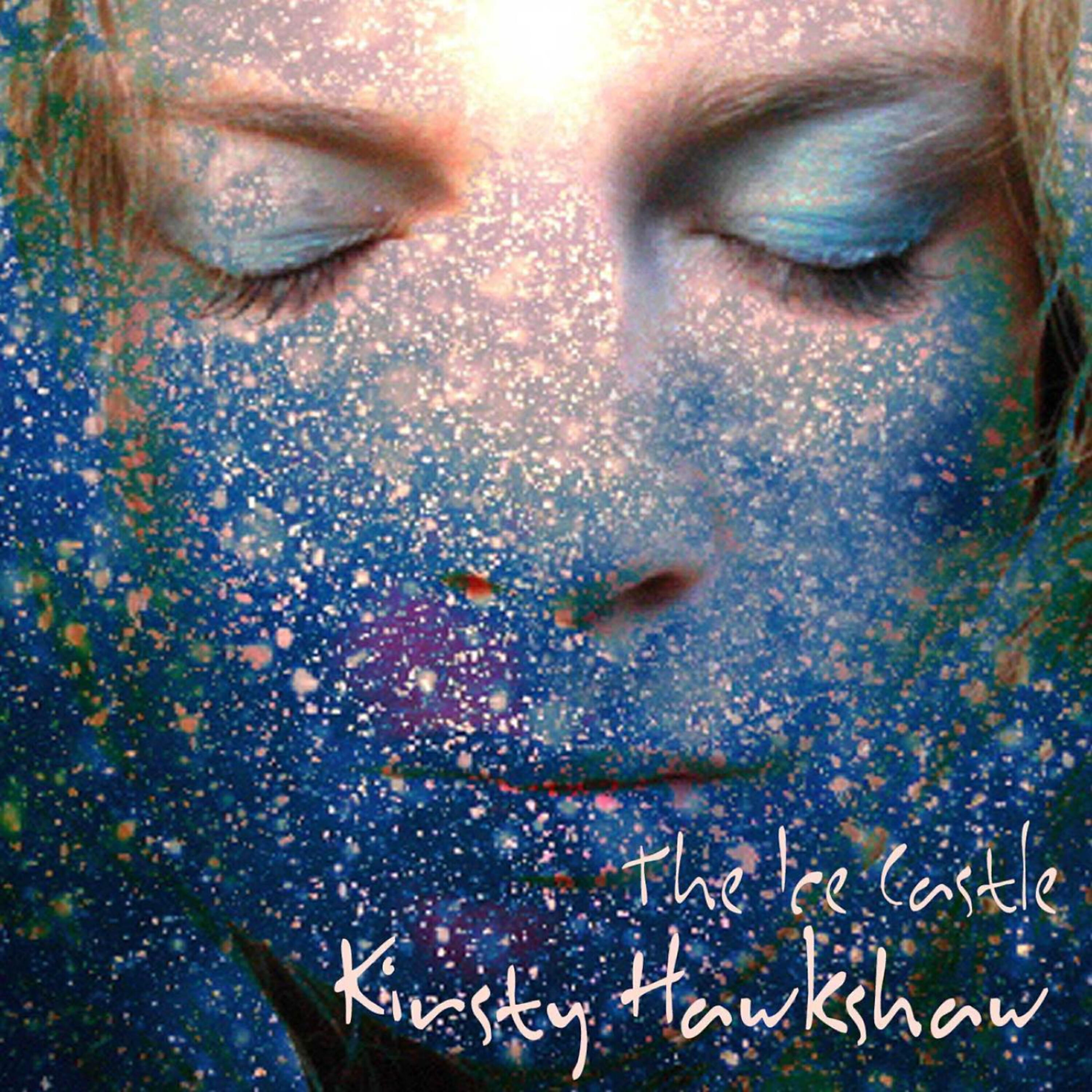 Kirsty Hawkshaw - Ice Castle (meditation)