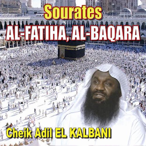 Cheik Adil El-Kalbani - Sourate Al Baqara - 1er partie (La vache)