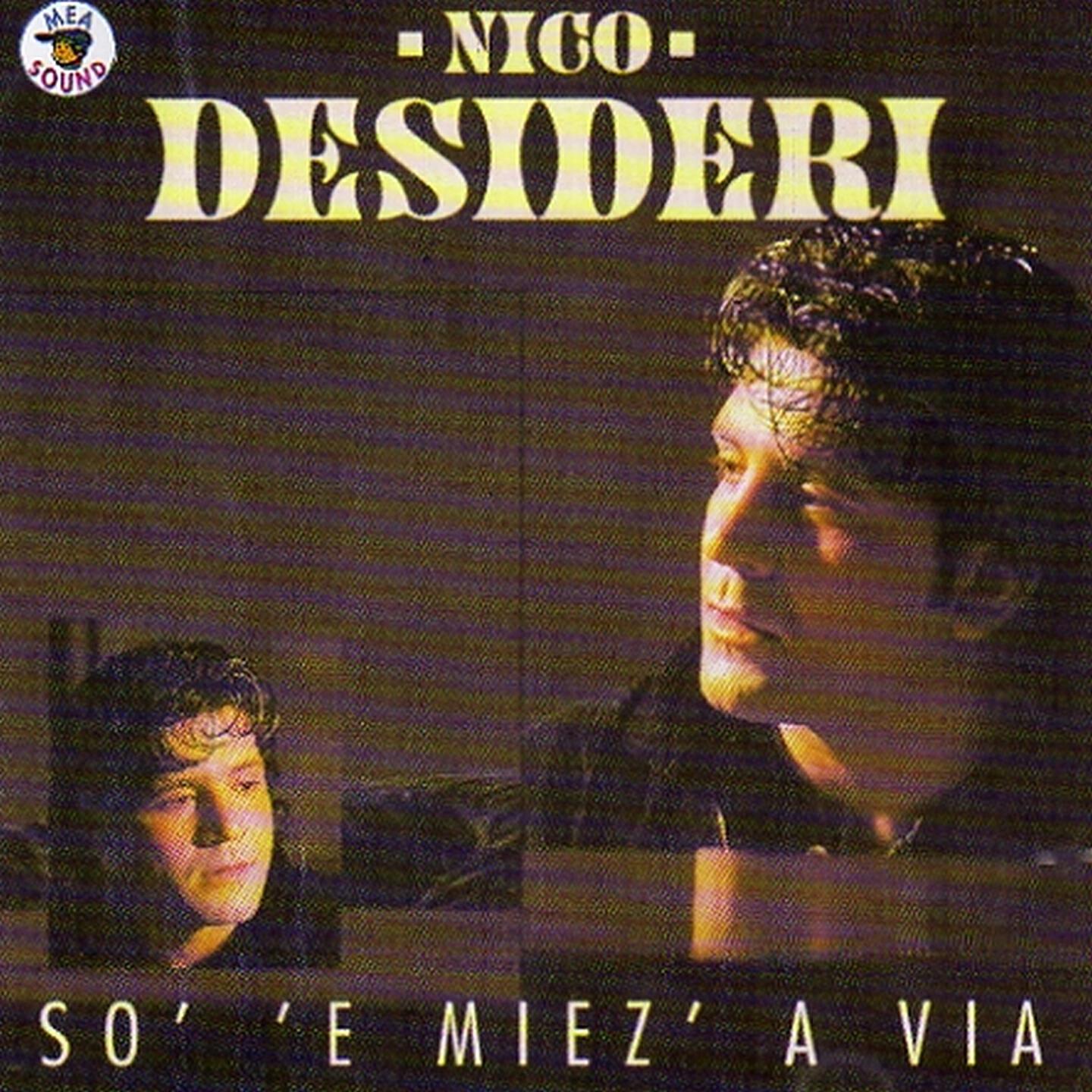 Nico Desideri - So 'e miez'a via