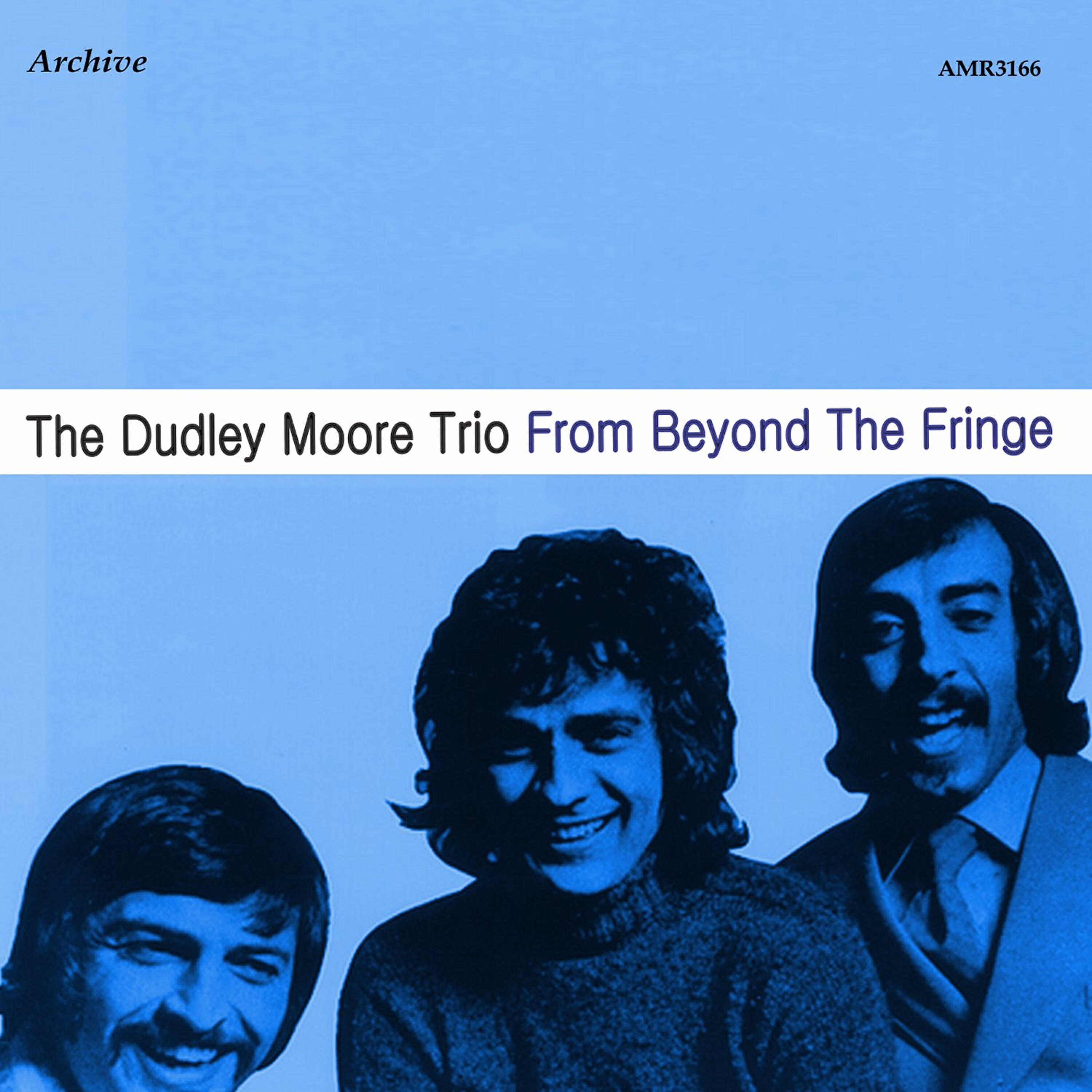 The Dudley Moore Trio - Theme From 'Beyond the Fringe'