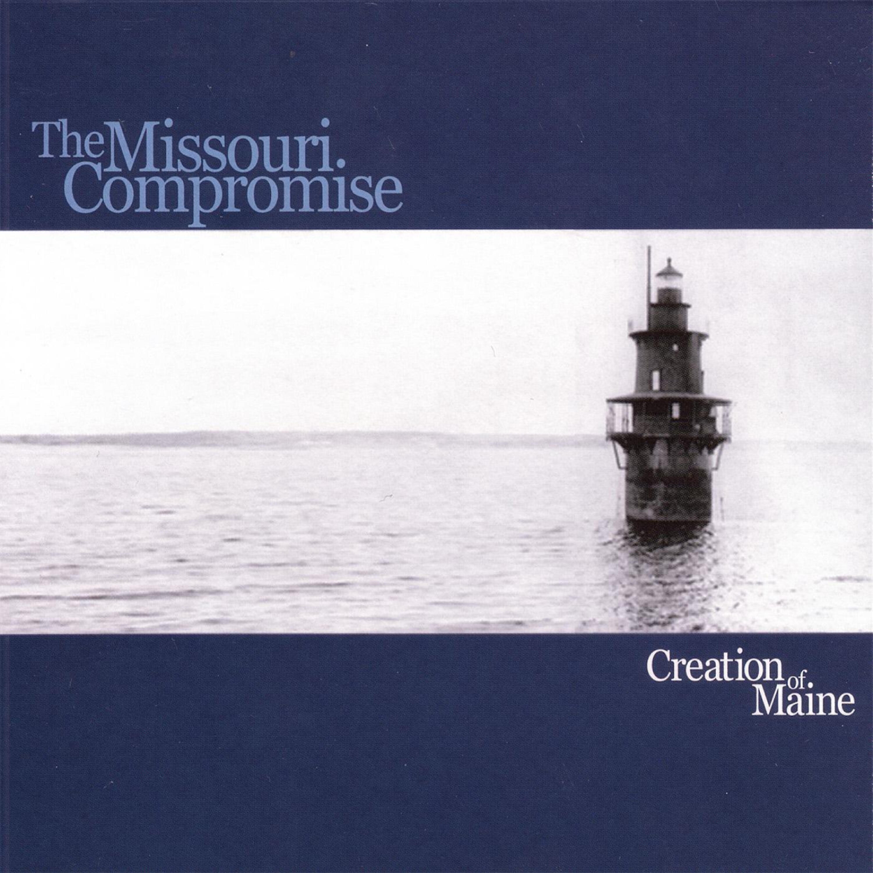 The Missouri Compromise - Creation of Maine
