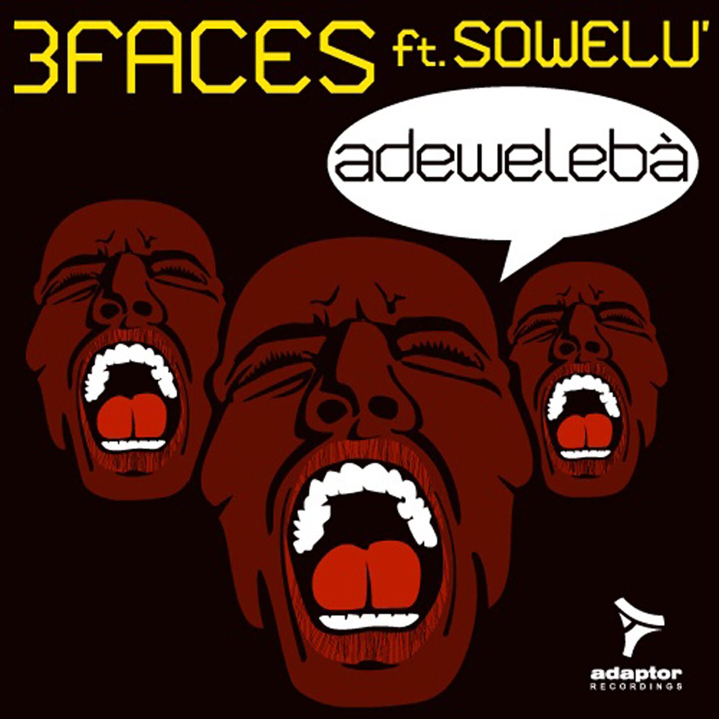 3Faces - Adewelebà (3faces re-construction mix)