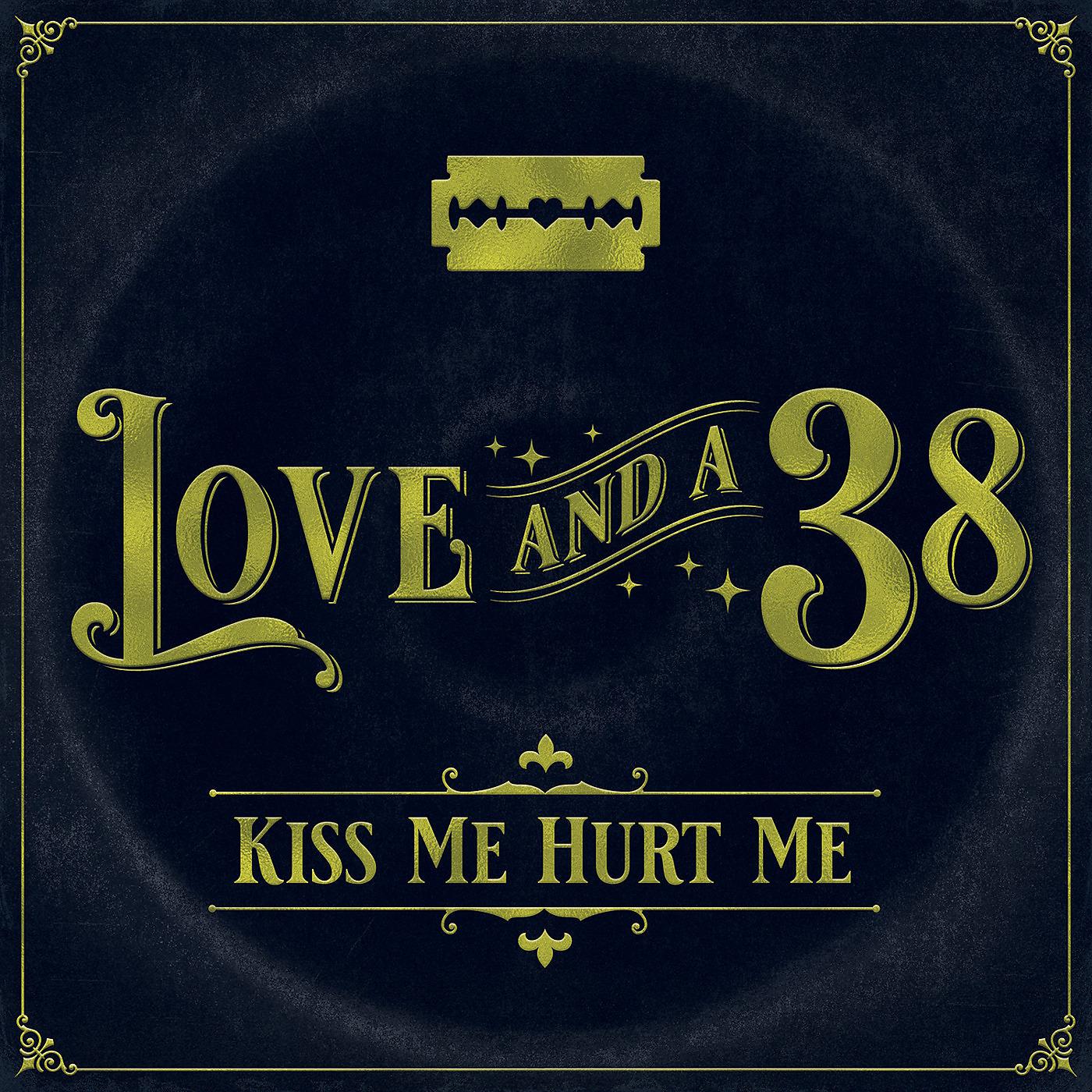 Постер альбома Kiss Me Hurt Me