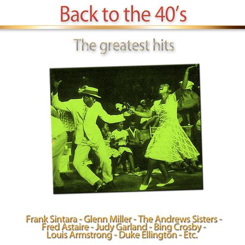 Постер альбома Back to the 40's (The Greatest Hits)