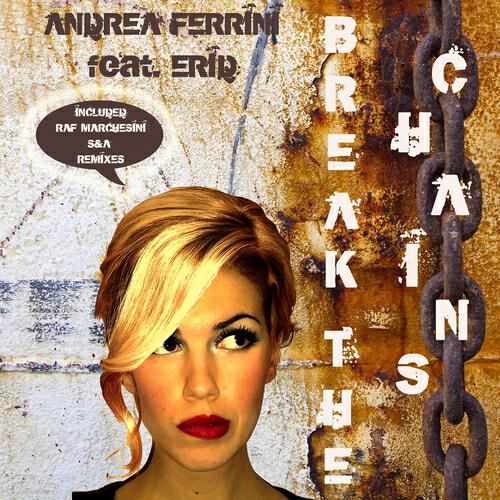 Andrea Ferrini - Break the Chains (The House Soldiers Mix)