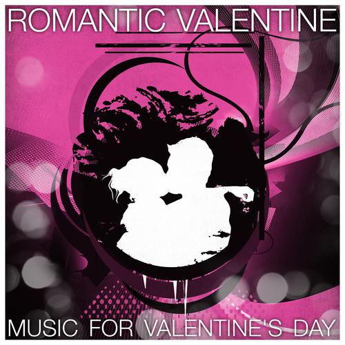 Постер альбома Romantic Valentine - Music For Valentine's Day (St-Valentin, Valentinstag, San Valentino, Dia de San Valentin)