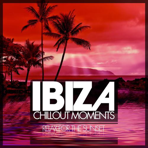 Постер альбома Ibiza Chillout Moments (Relax for the Sunset)