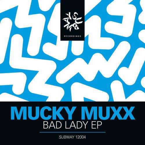 Mucky Muxx - Bad Lady