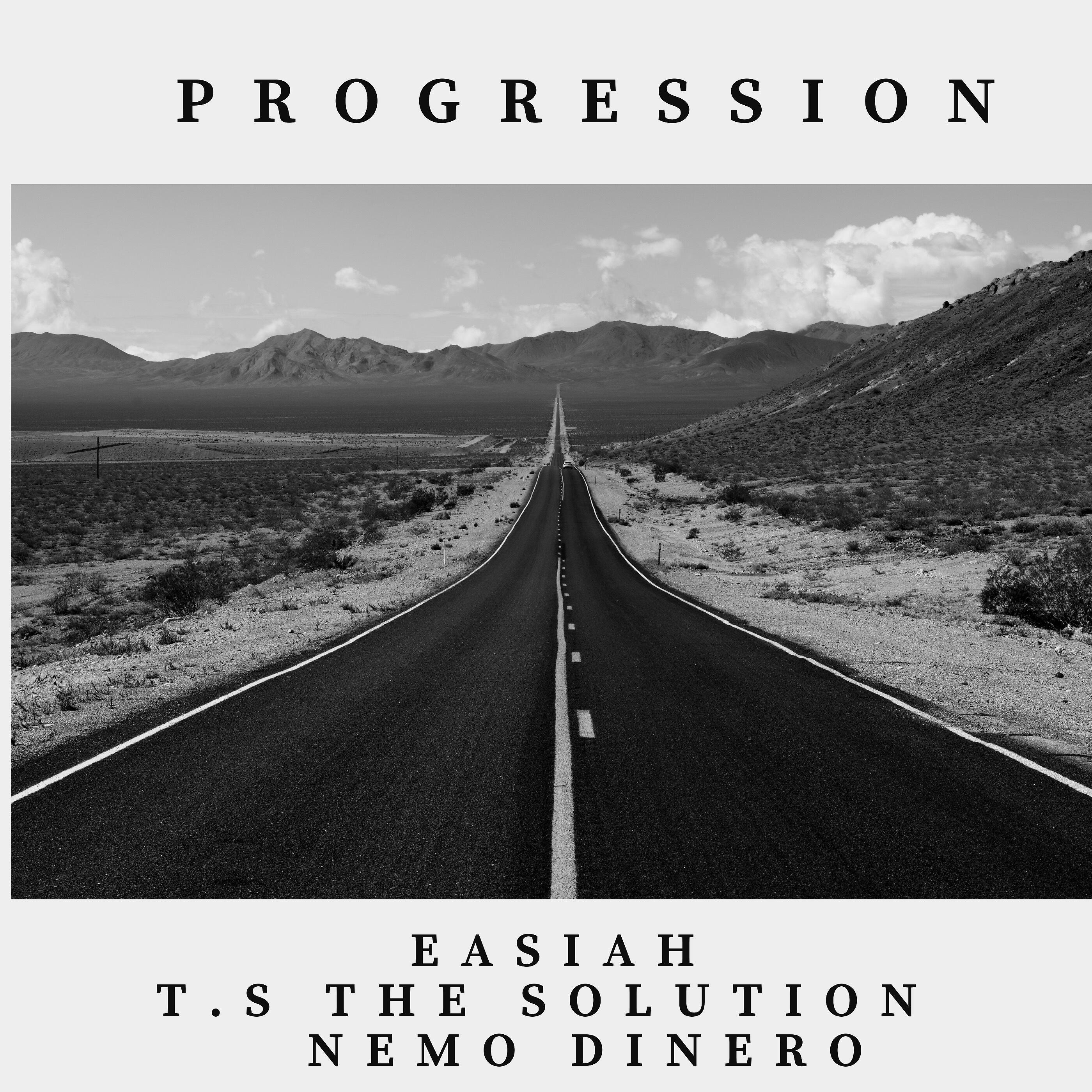 Easiah - Progression (feat. T.S the Solution & Nemo Dinero)