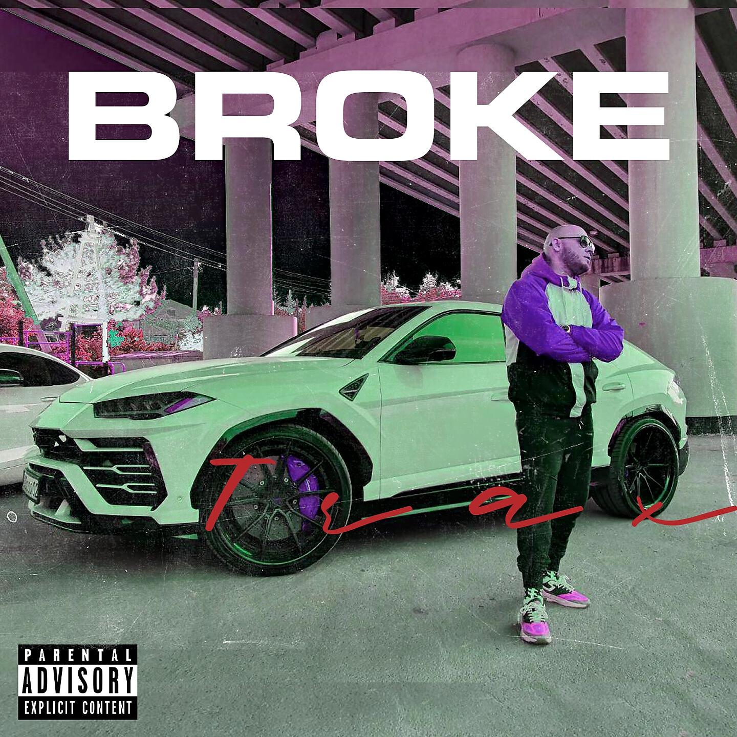 TRAX - Broke