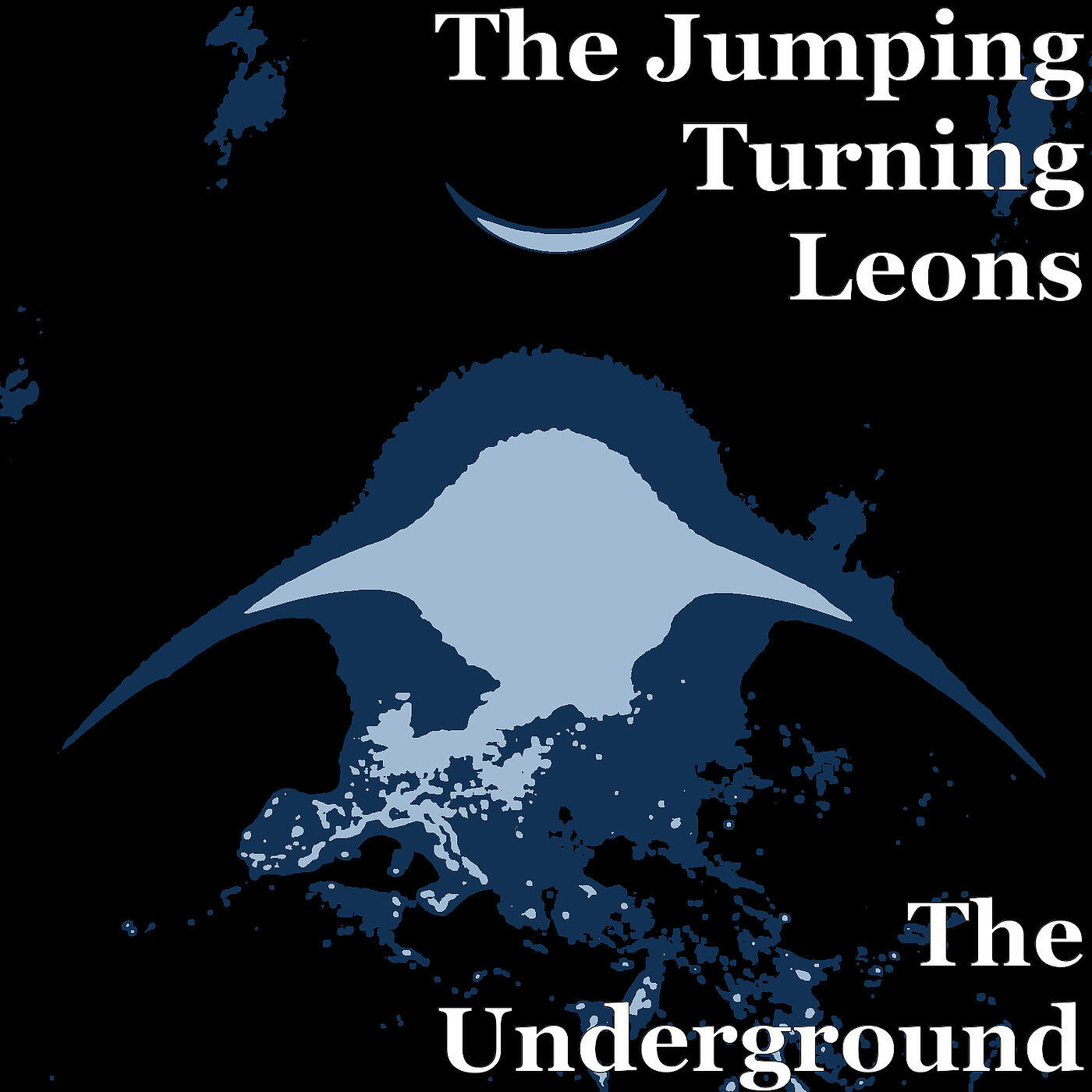 The Jumping Turning Leons - The Underground