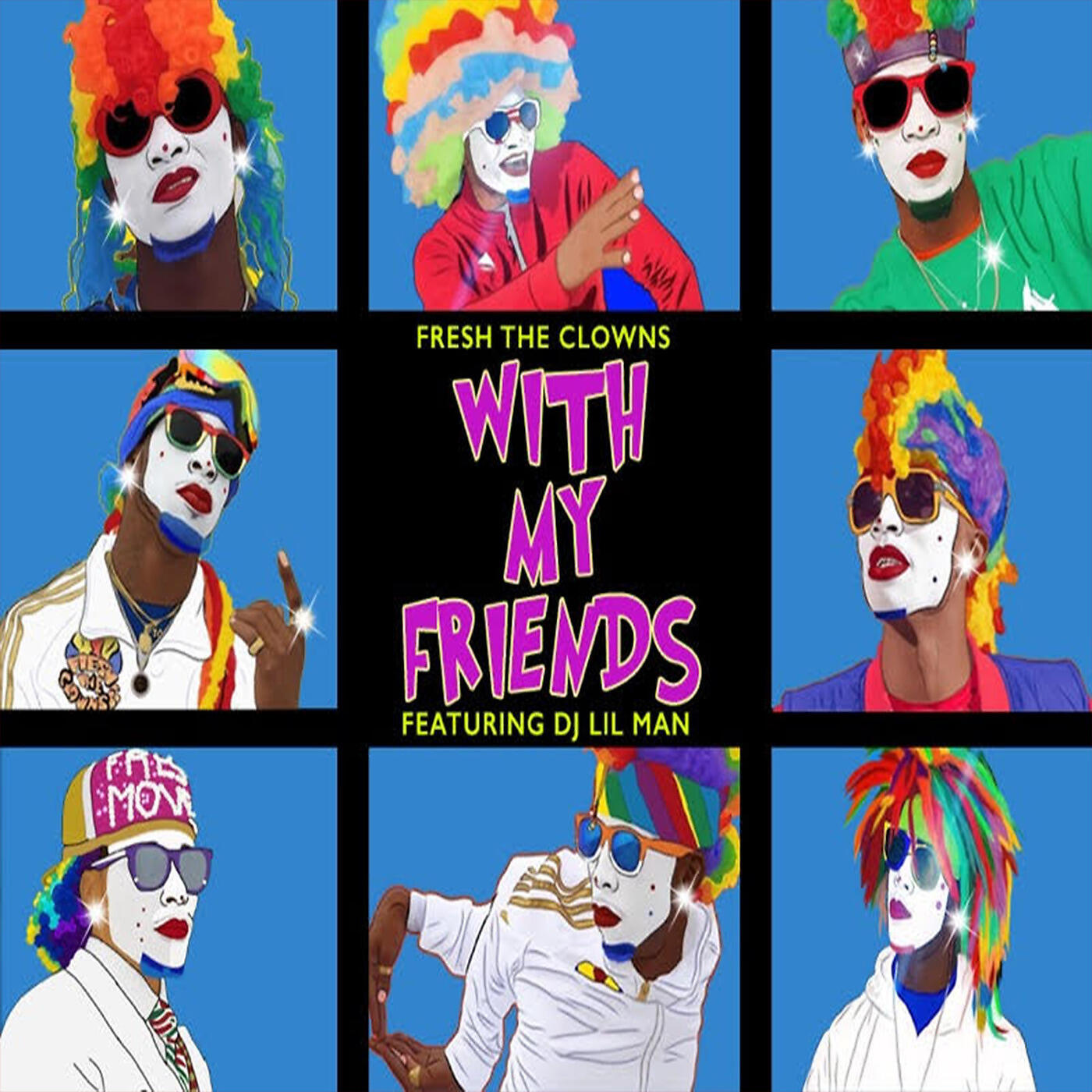 Fresh The Clowns - With My Friends