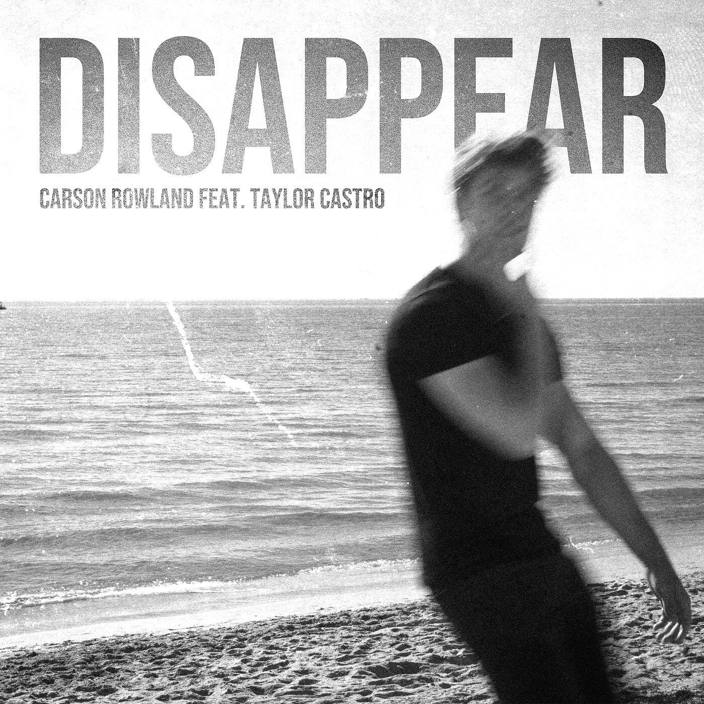 Carson Rowland - Disappear