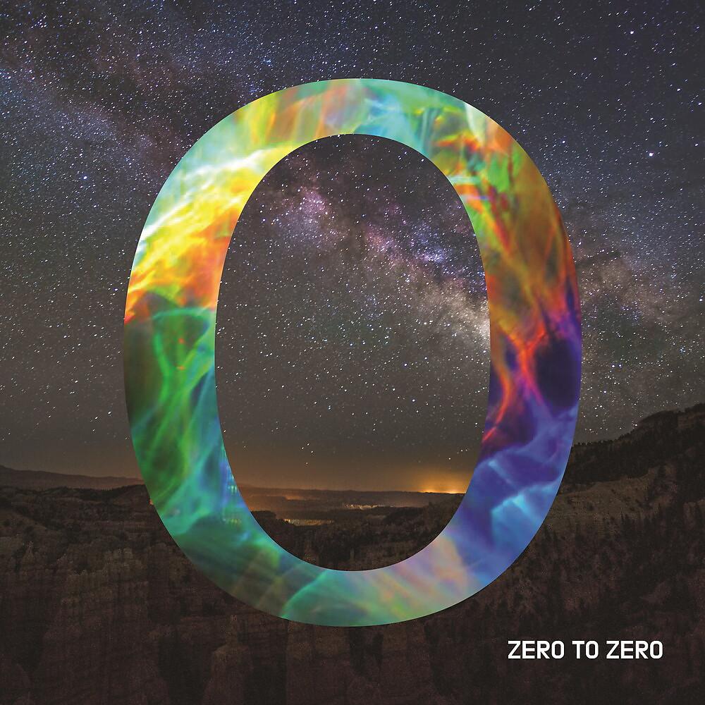 Постер альбома ZERO TO ZERO