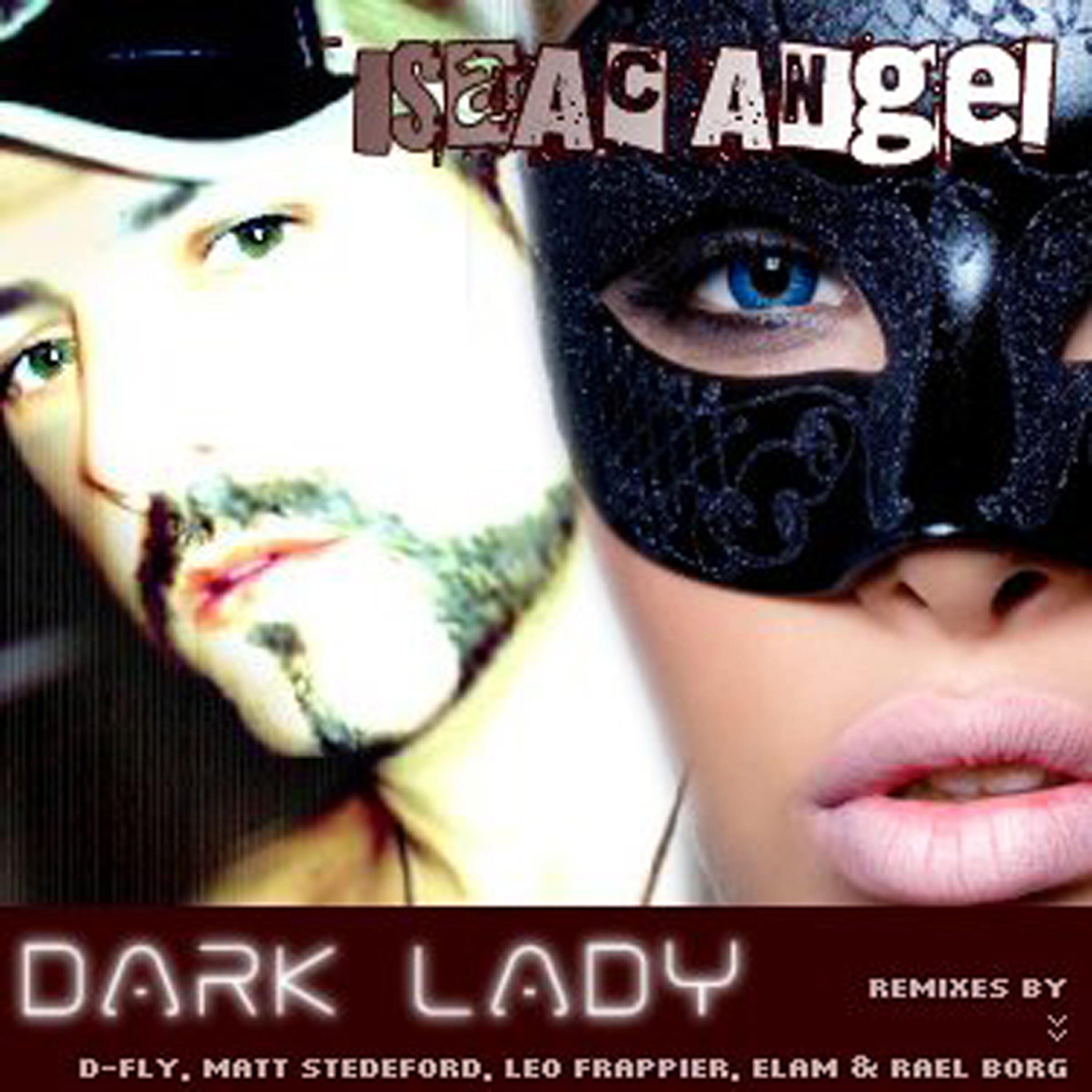 Isaac Angel - Dark Lady (Leo Frappier Radio Edit)