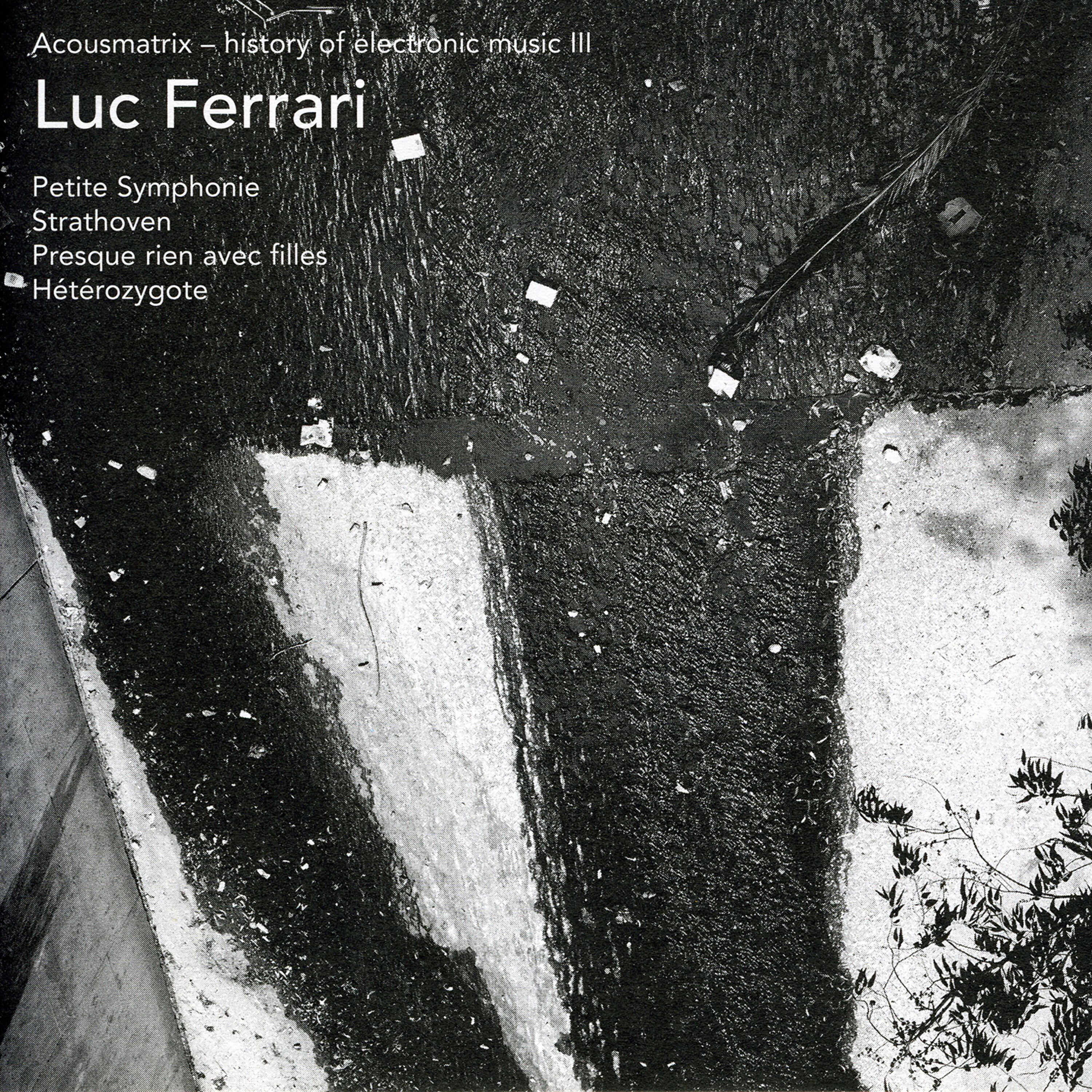 Luc Ferrari - Presque Rien Avec Files