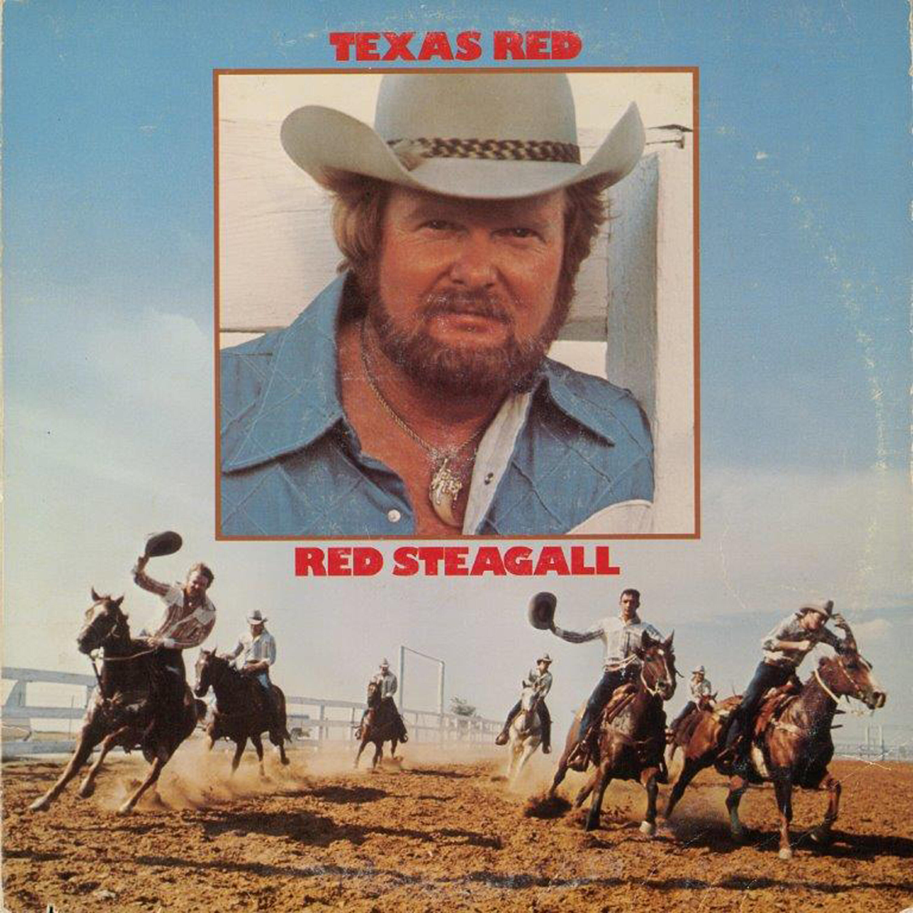 RED STEAGALL - Miles and Miles of Texas