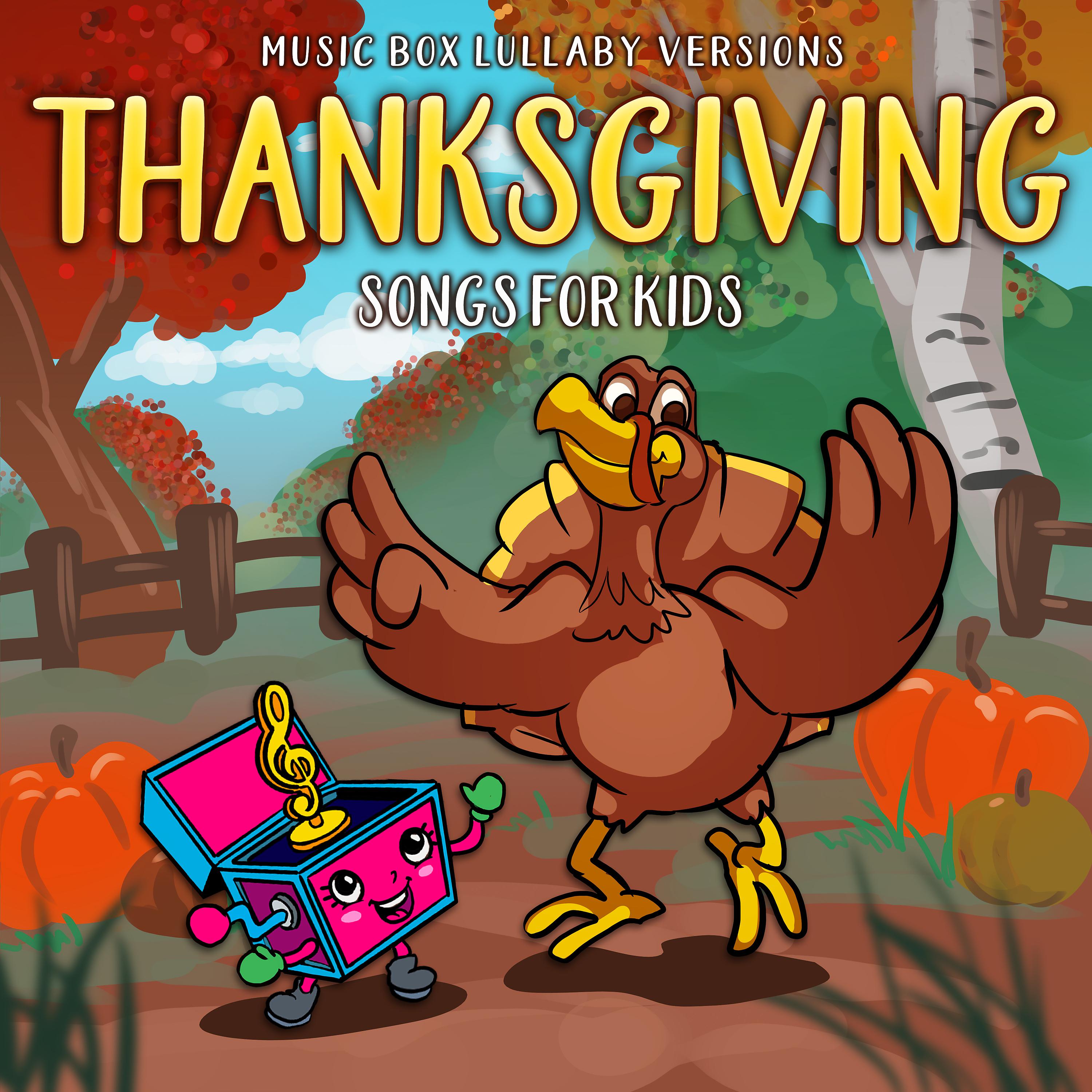 Постер альбома Thanksgiving Songs for Kids (Music Box Lullaby Versions)