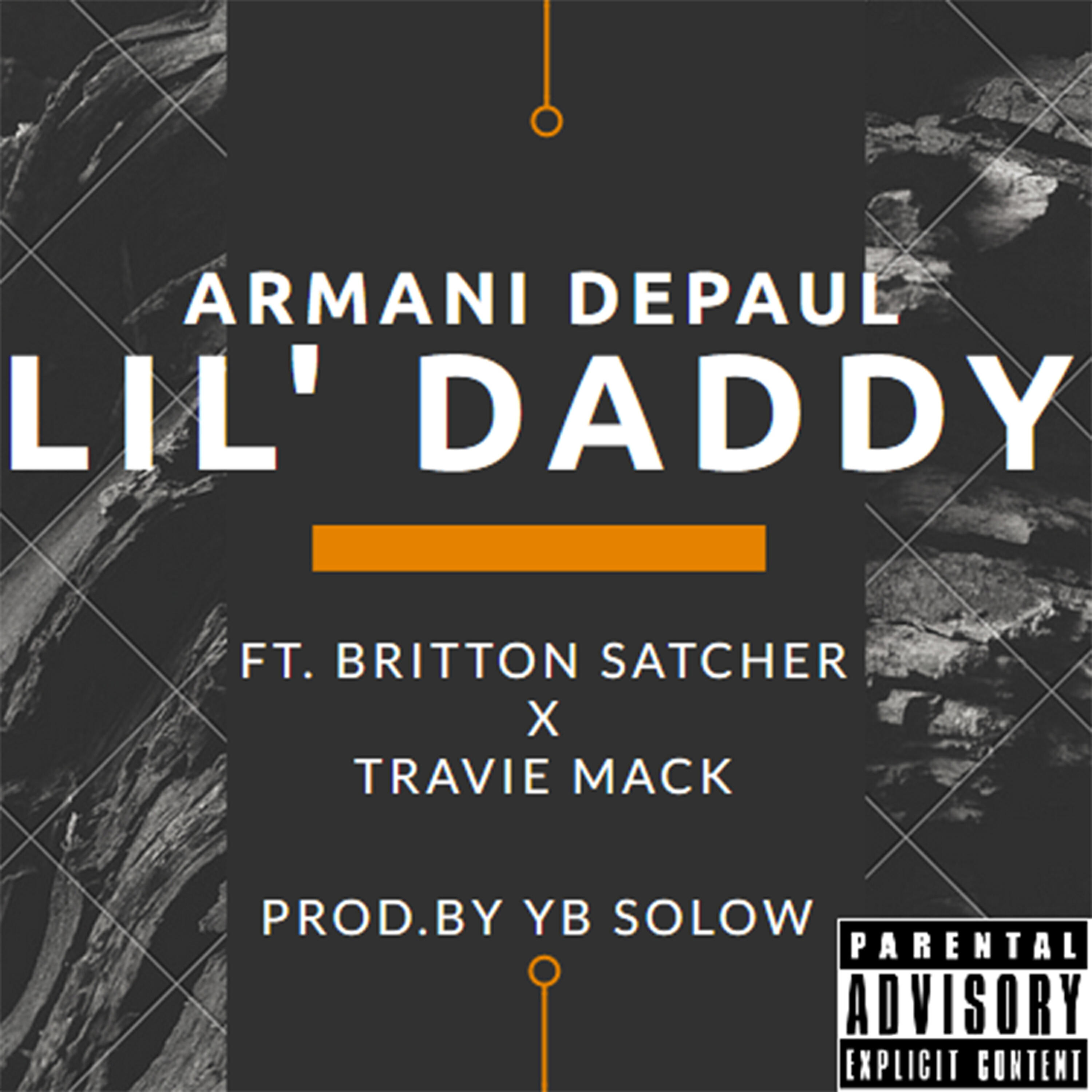Britton Satcher - Lil' Daddy (feat. Britton Satcher & Travie Mack)