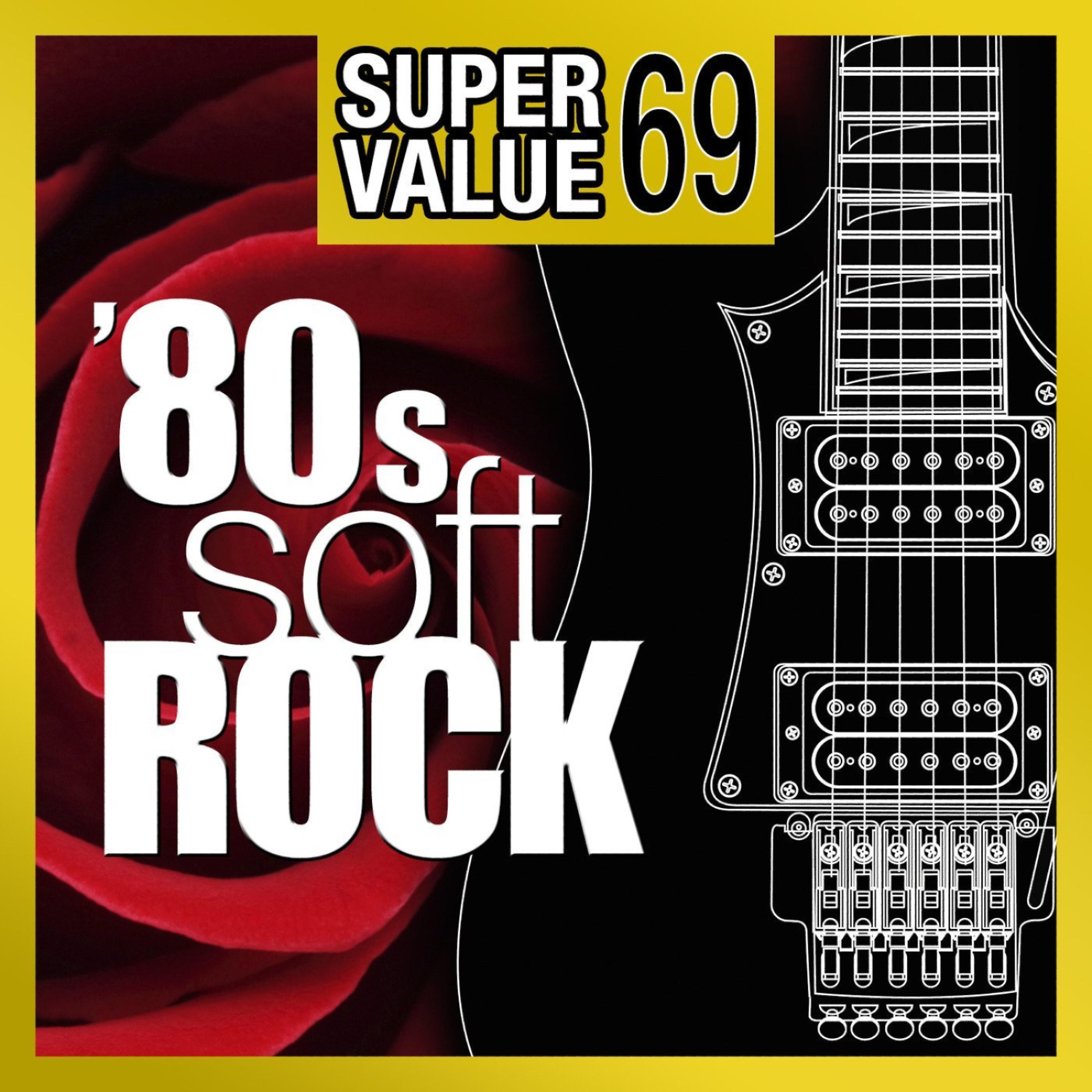 Постер альбома Super Value 69: 80s Soft Rock