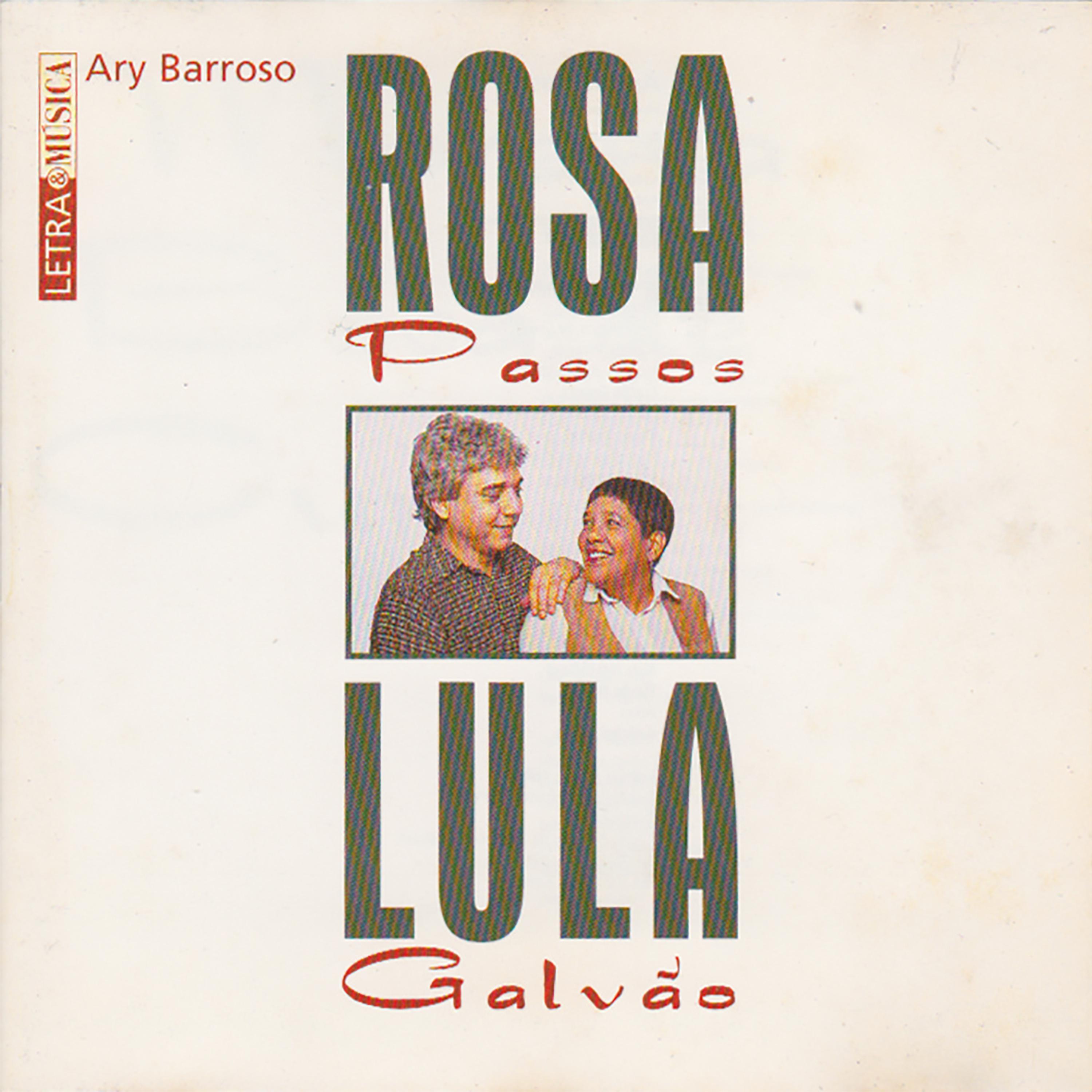 Постер альбома Letra & Música Ary Barroso – Rosa Passos e Lula Galvão