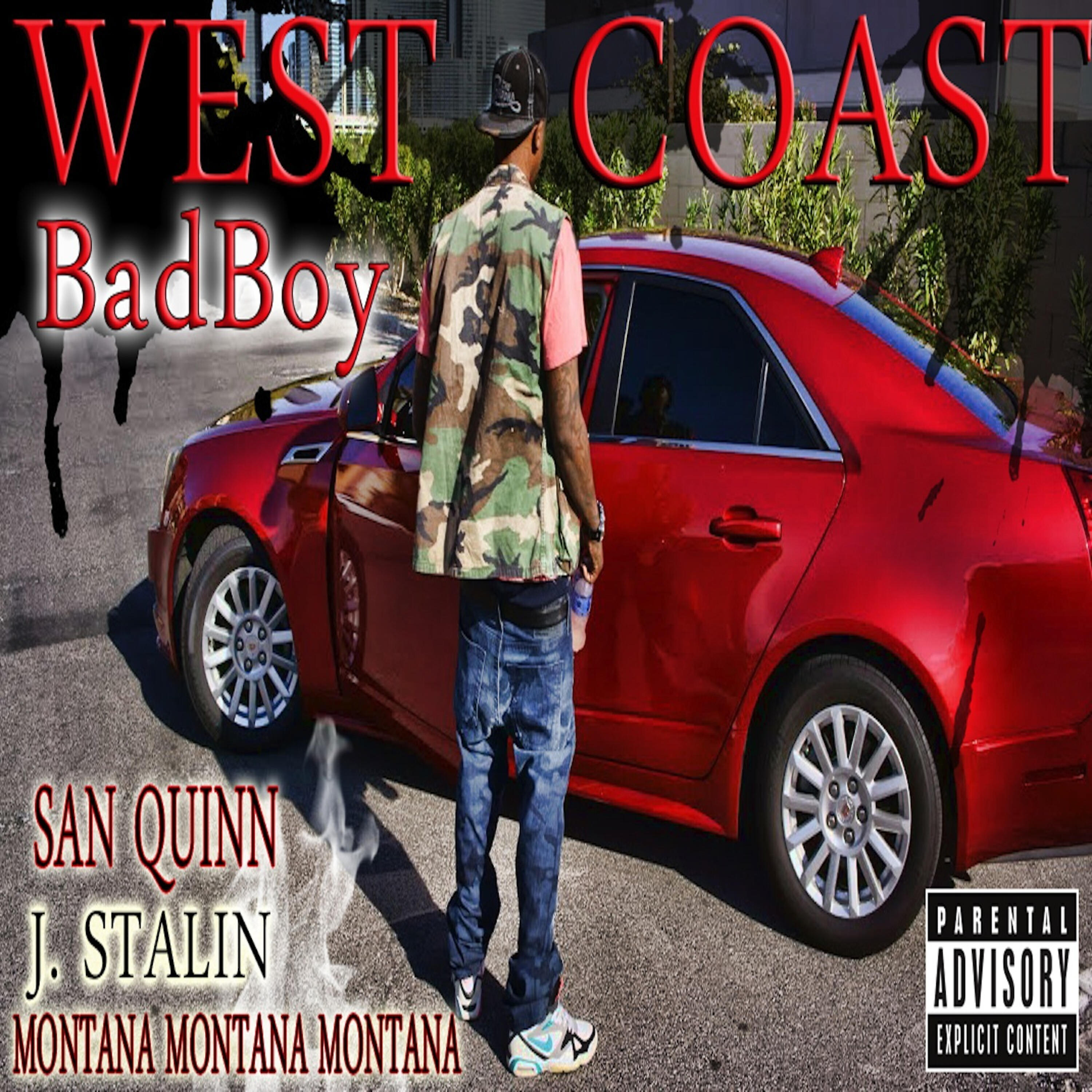 SAN QUINN - West Coast Bad Boy (feat. San Quinn & J. Stalin)