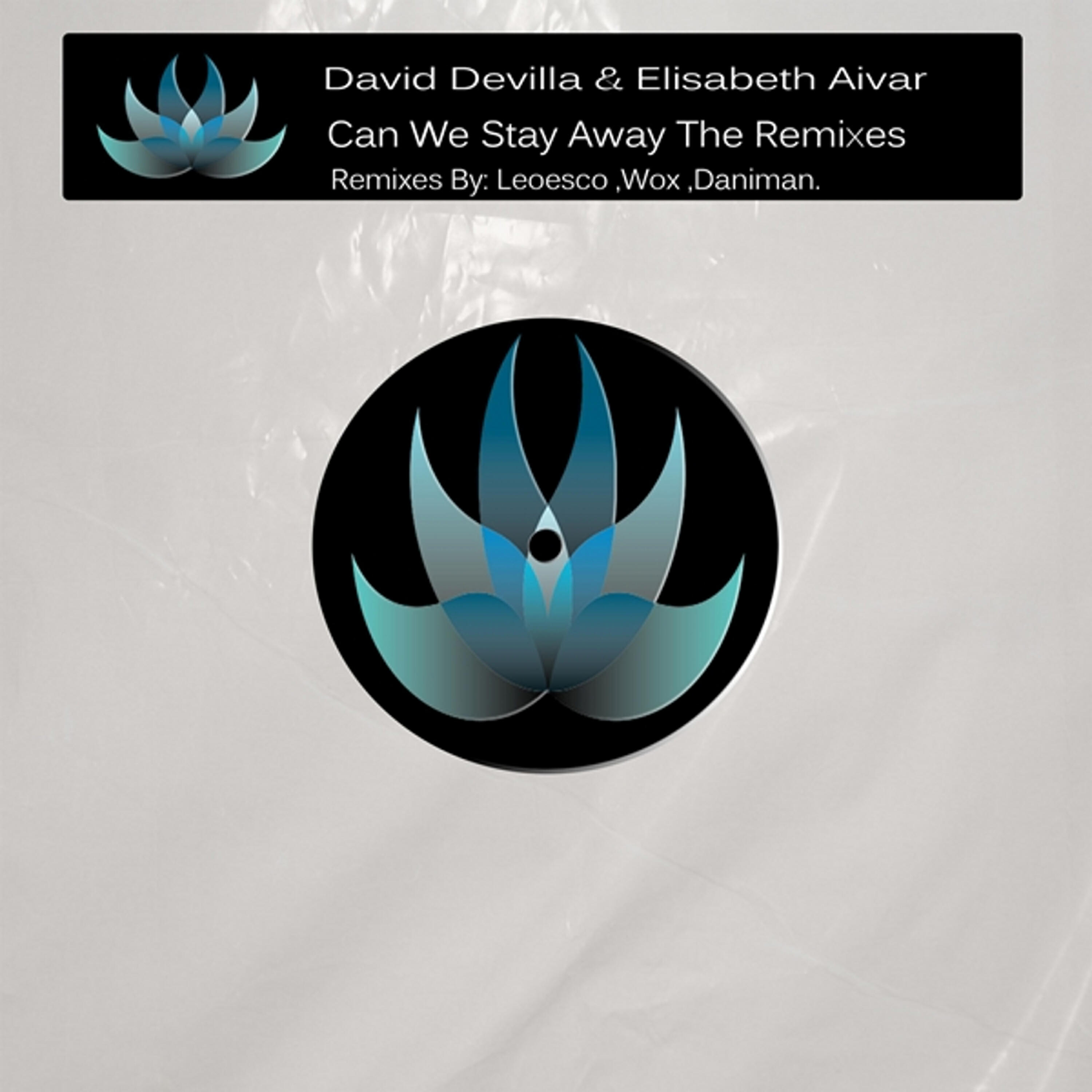 David Devilla - Can We Stay Away (Daniman Remix)