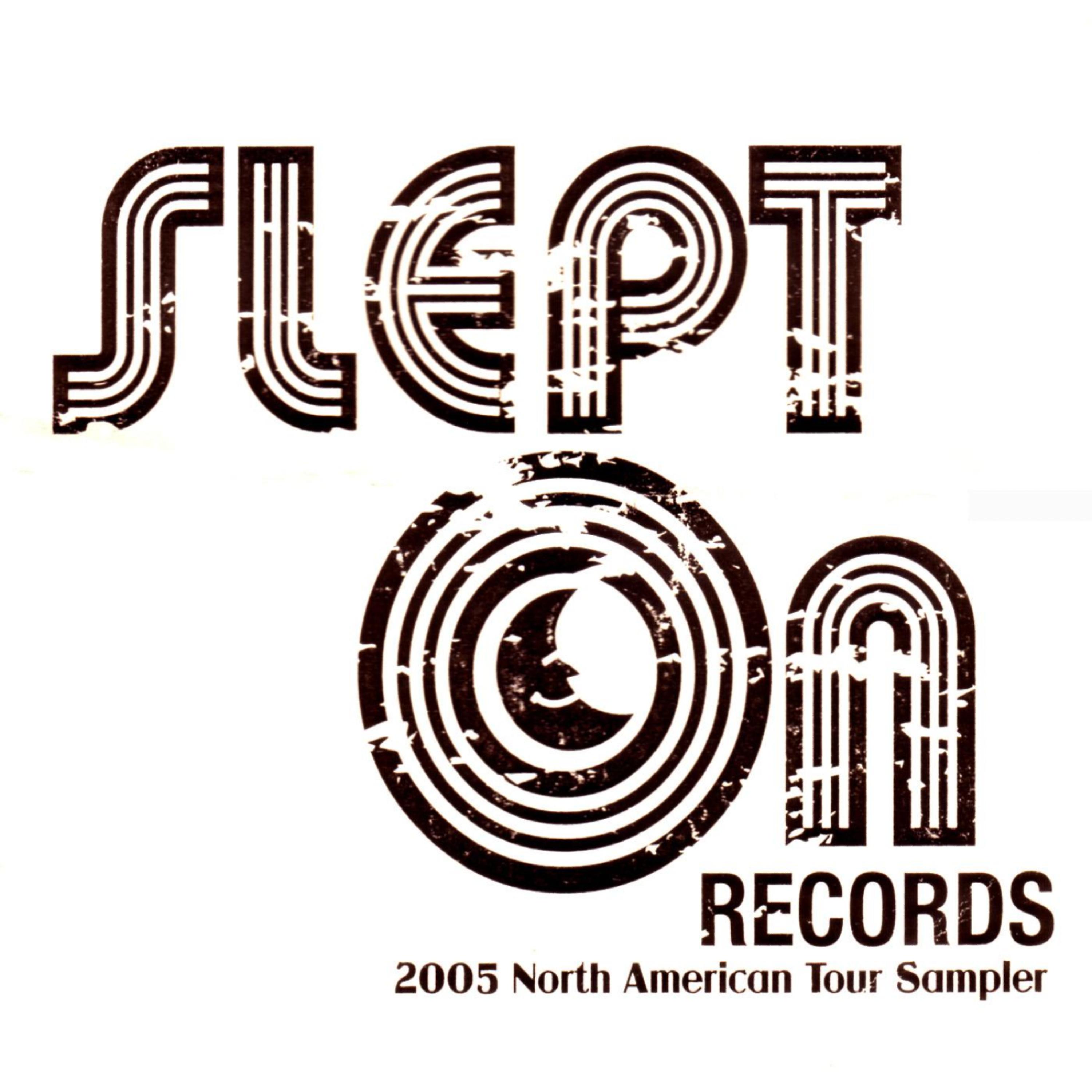 Постер альбома Slept On Records - 2005 North American Tour Sampler