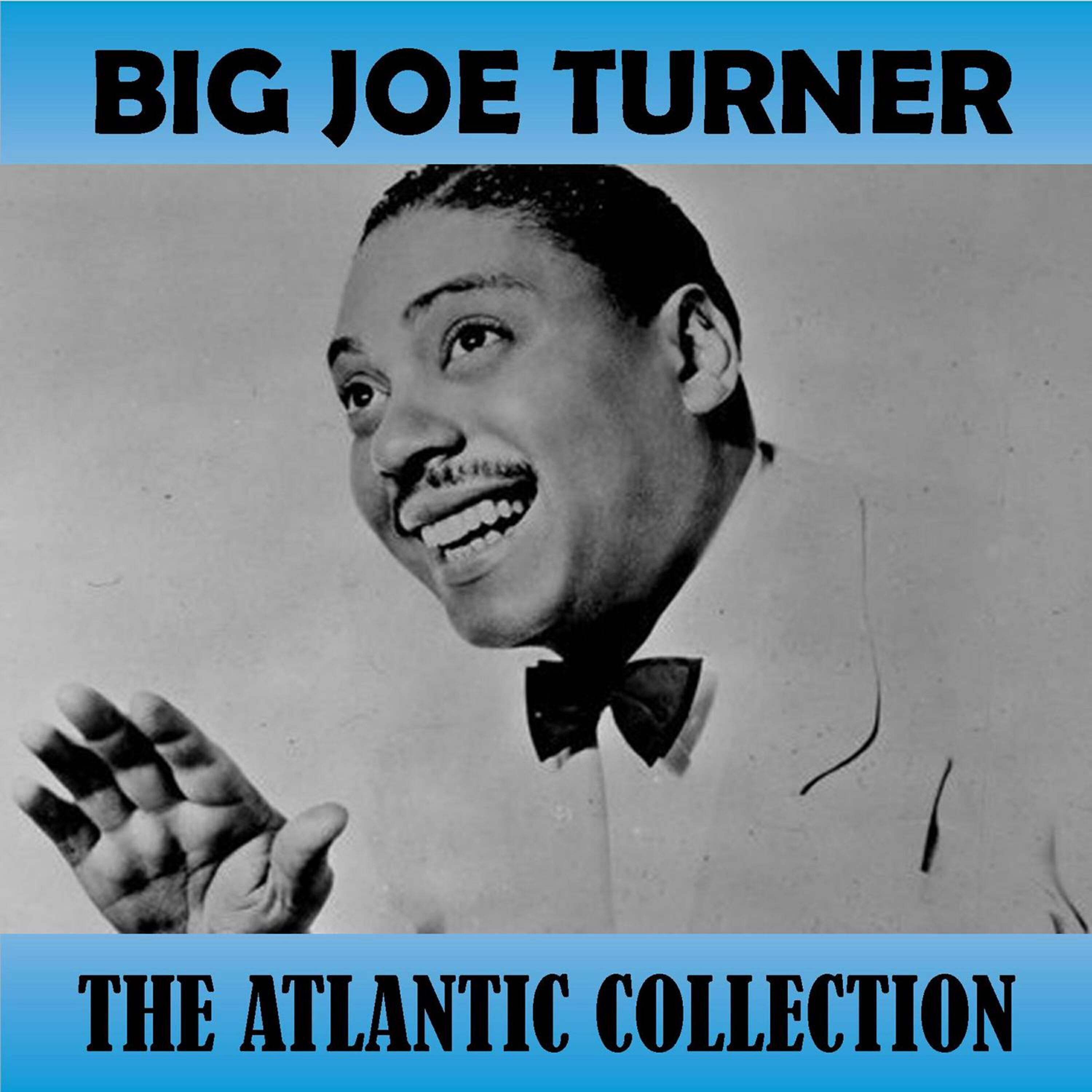 Big Joe Turner - Corrine Corrina