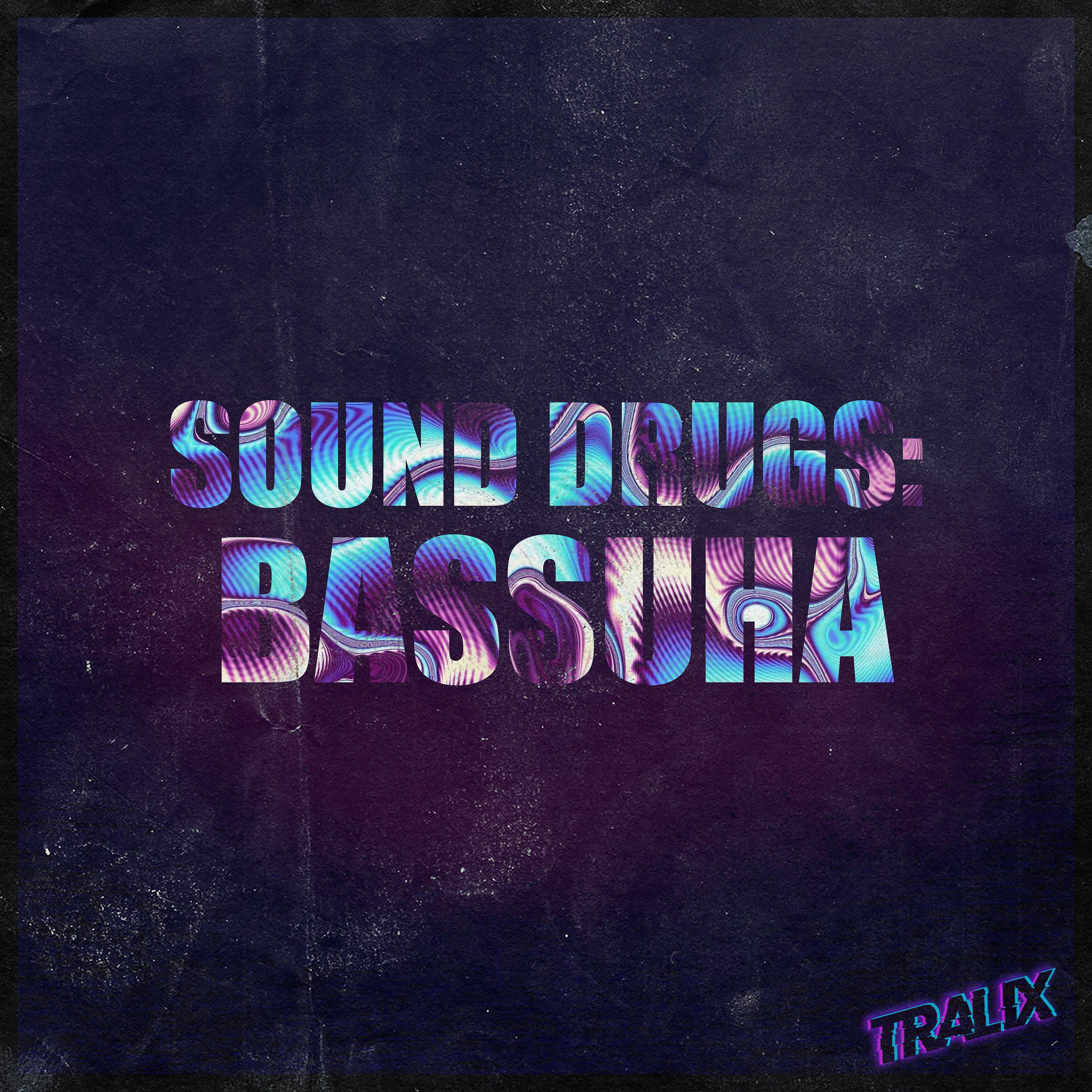 Постер альбома Sound Drugs: Bassuha