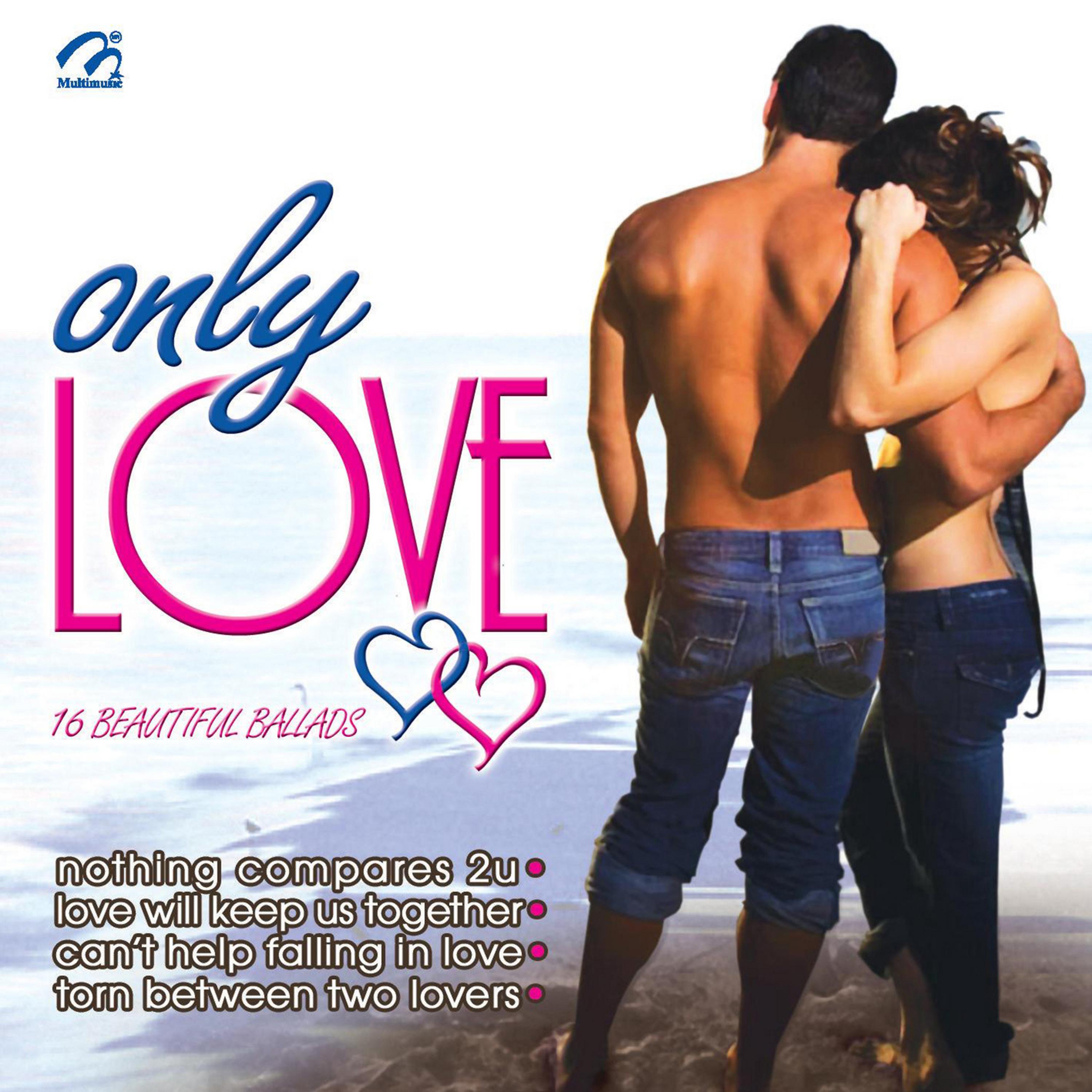Постер альбома Only Love (16 Beautiful Ballads)