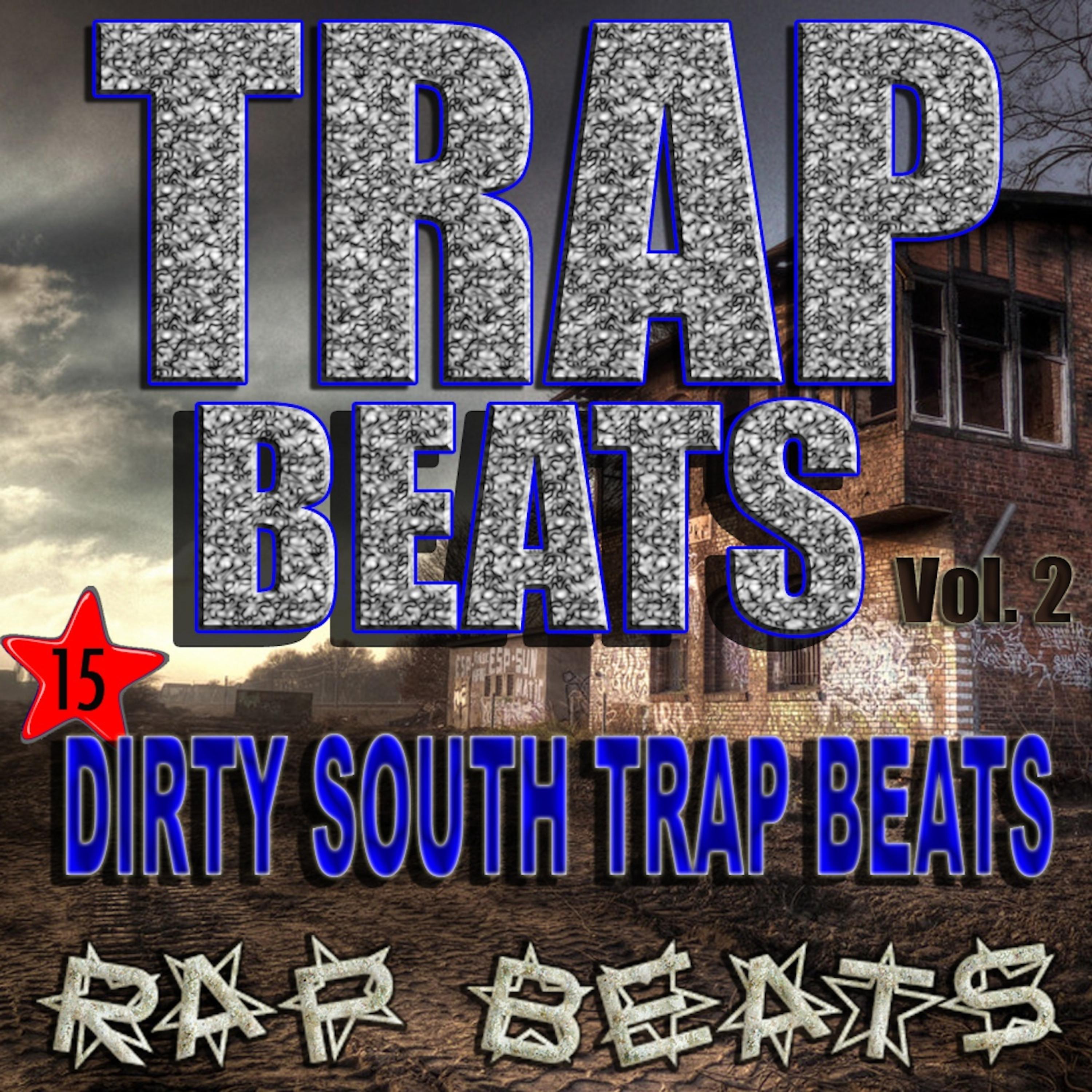 Постер альбома Trap Beats Dirty South Rap Instrumentals for Demos, Vol. 2