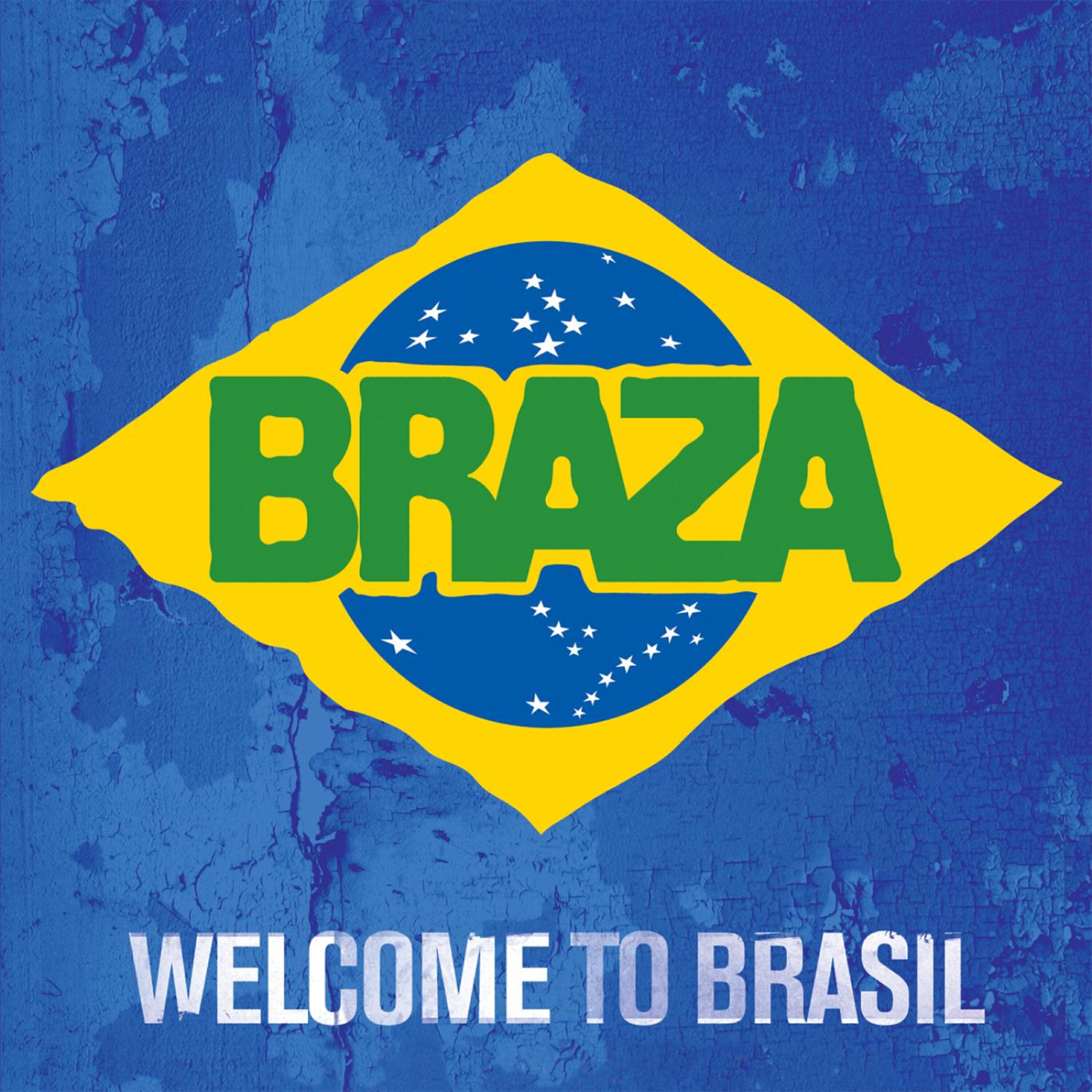 BRAZA - Welcome To Brasil