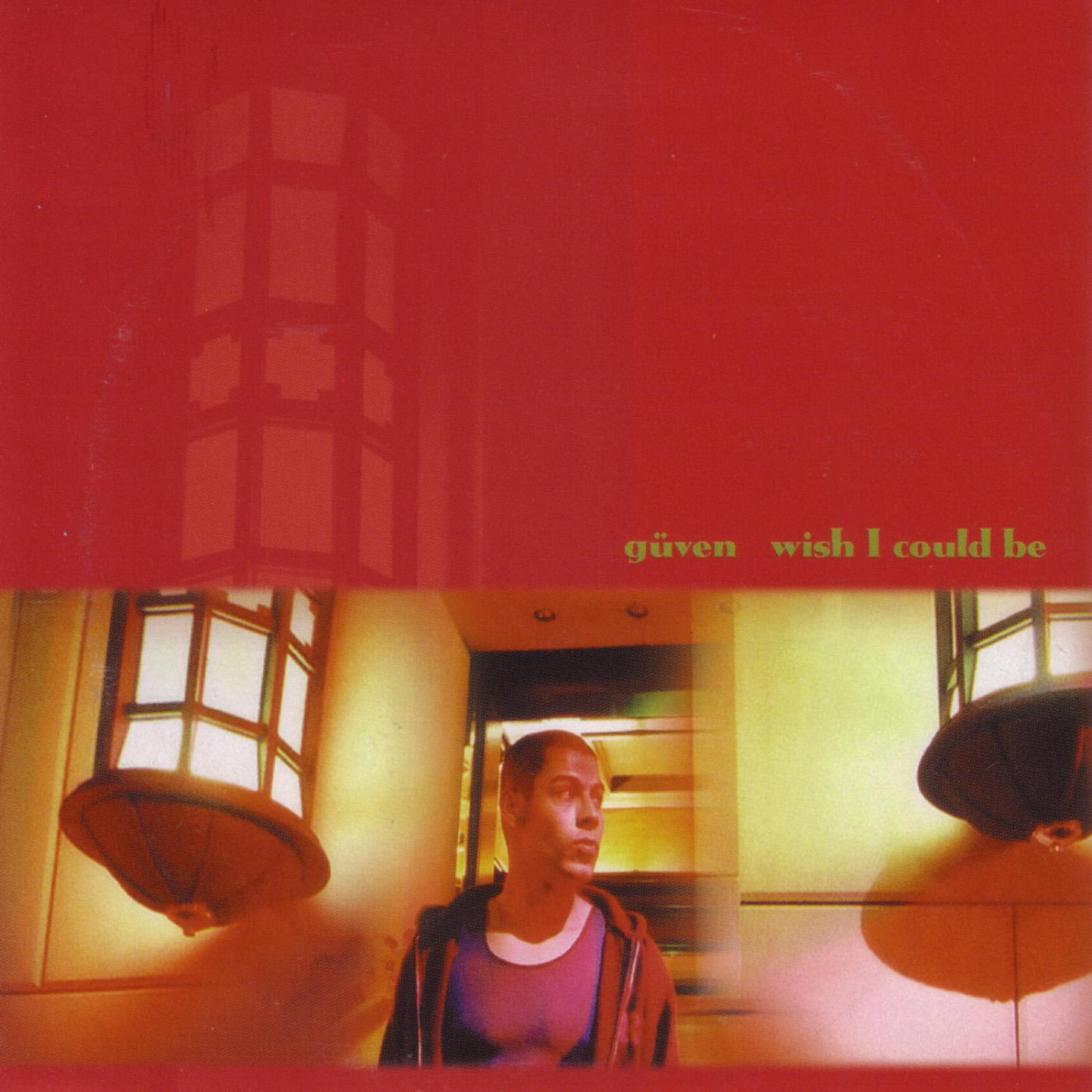 Güven - Wish I Could Be (Riki's Excursion on the Version)