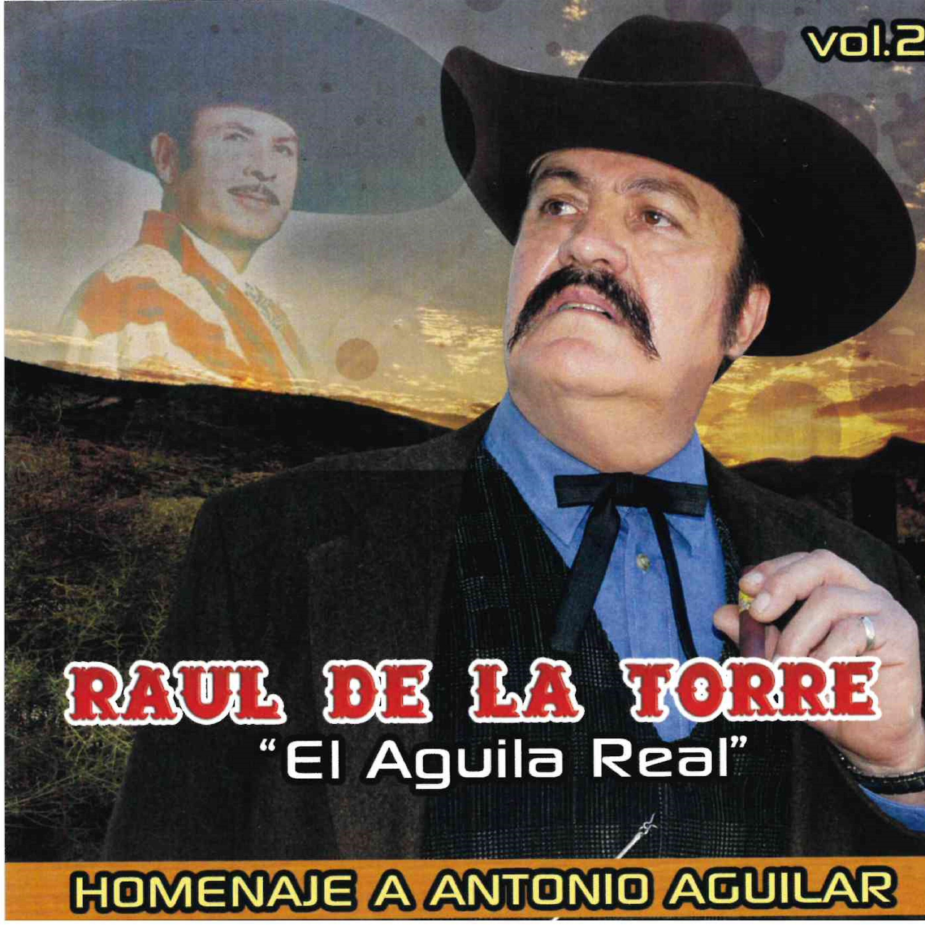 Raul de La Torre El Aguila Real - Antonio Aguilar